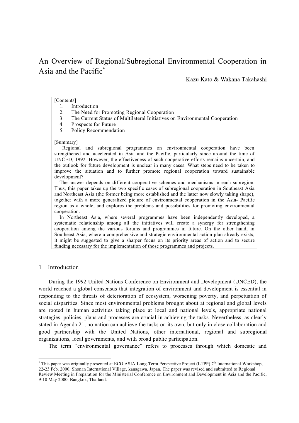 An Overview of Regional/Subregional Environmental Cooperation in Asia and the Pacific* Kazu Kato & Wakana Takahashi