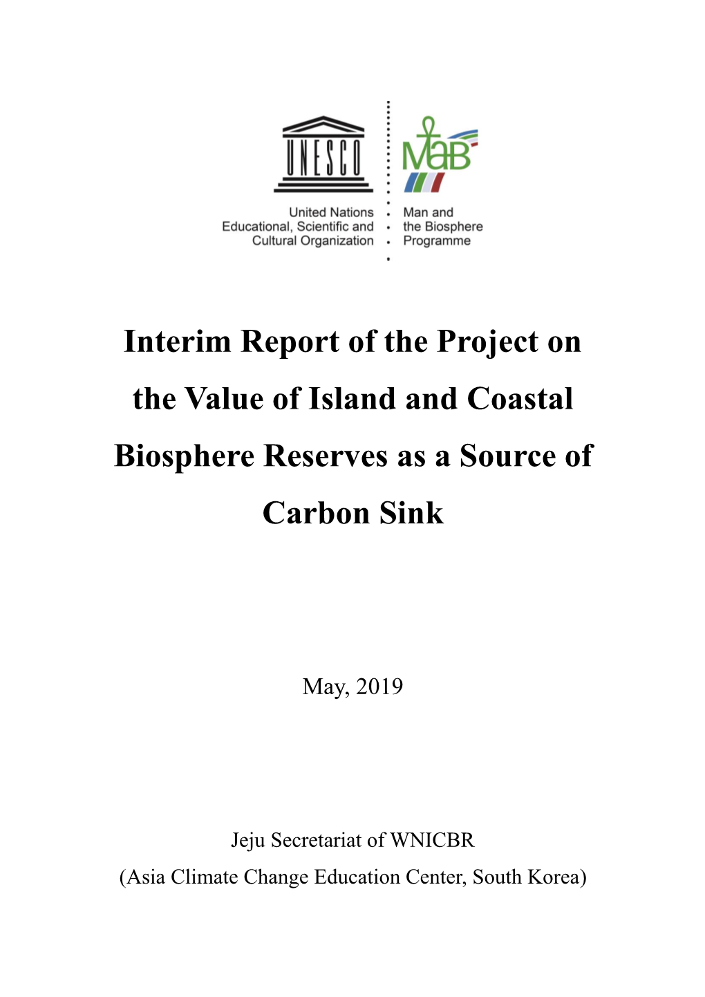 Interim Report of the Project on the Value of Island and Coastal Biosphere Reserves As a Source of Carbon Sink