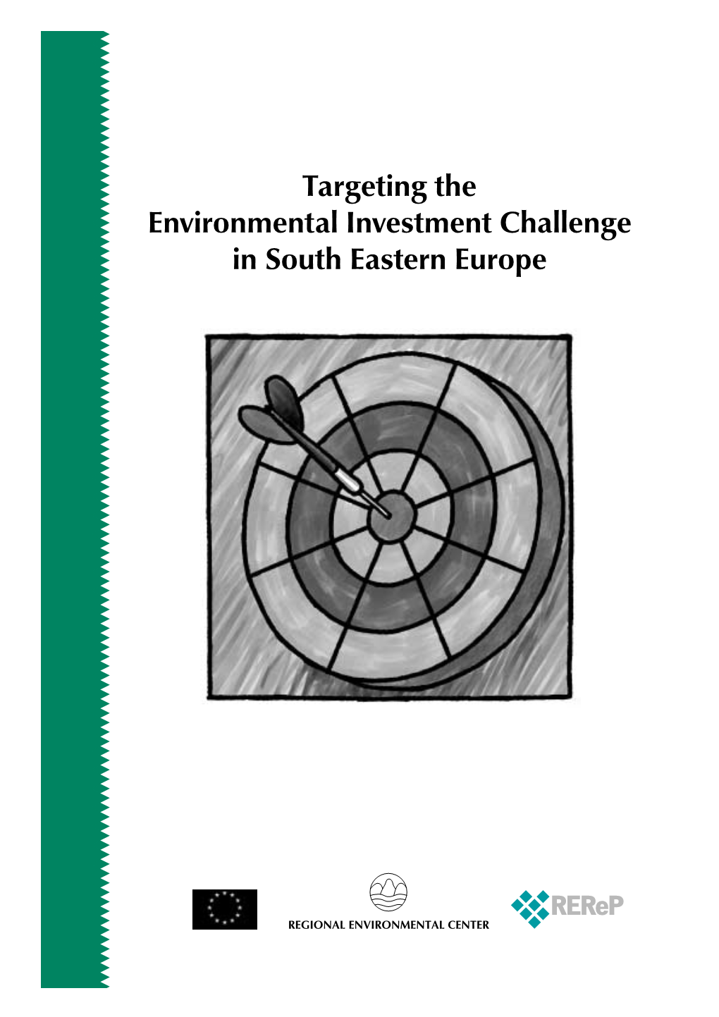 Targeting the Environmental Investment Challenge in South Eastern Europe