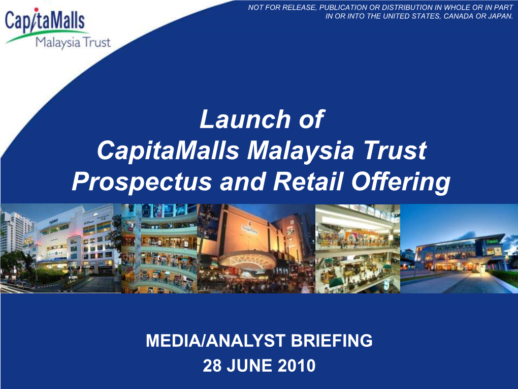 Launch of Capitamalls Malaysia Trust Prospectus and Retail Offering