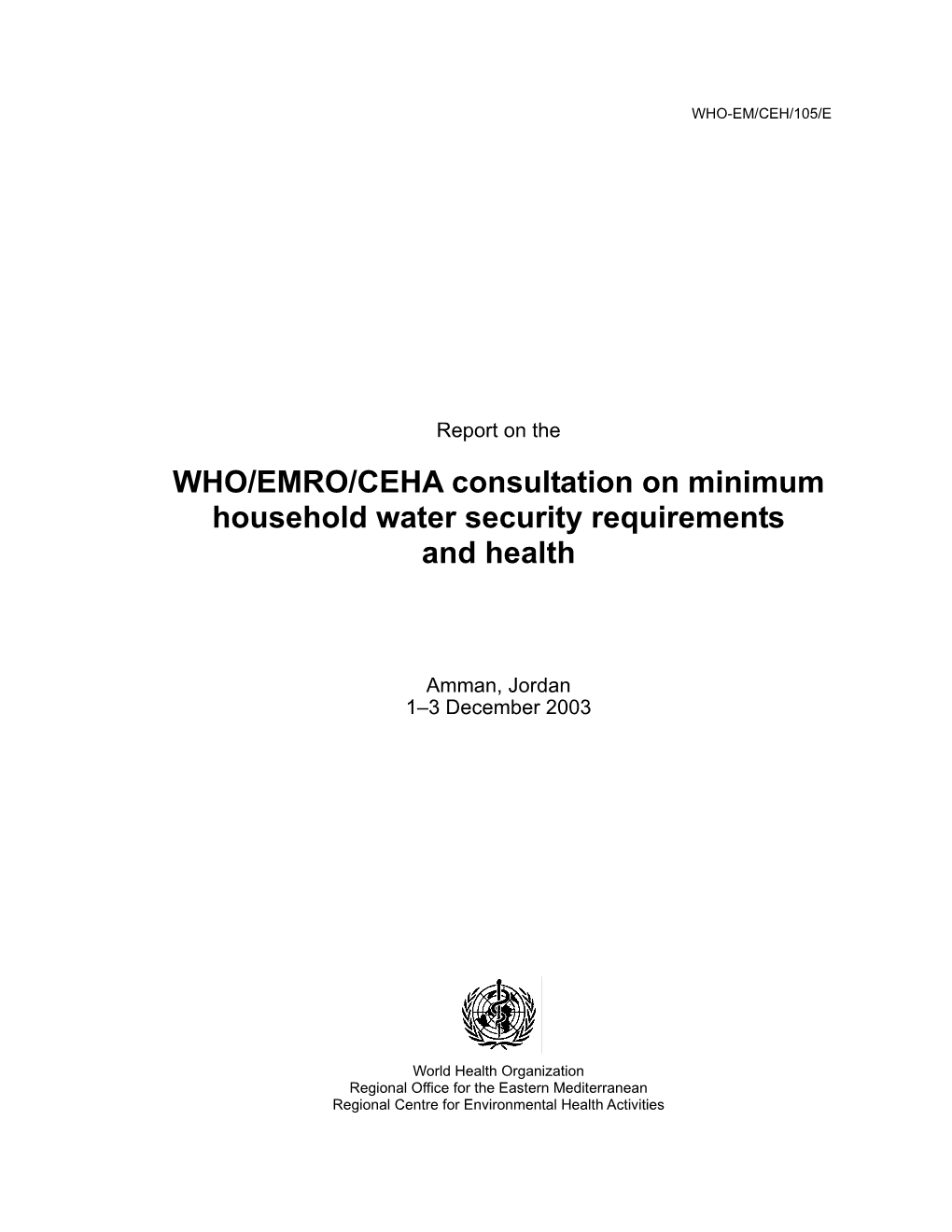 WHO/EMRO/CEHA Consultation on Minimum Household Water Security Requirements and Health