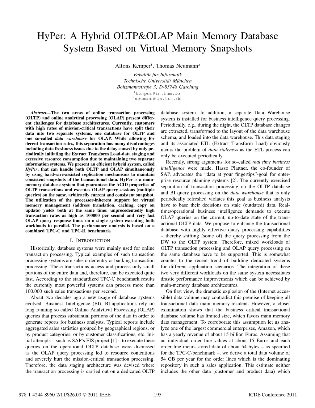 CONFERENCE: Hyper: a Hybrid OLTP&OLAP Main Memory Database System Based on Virtual Memory Snapshots