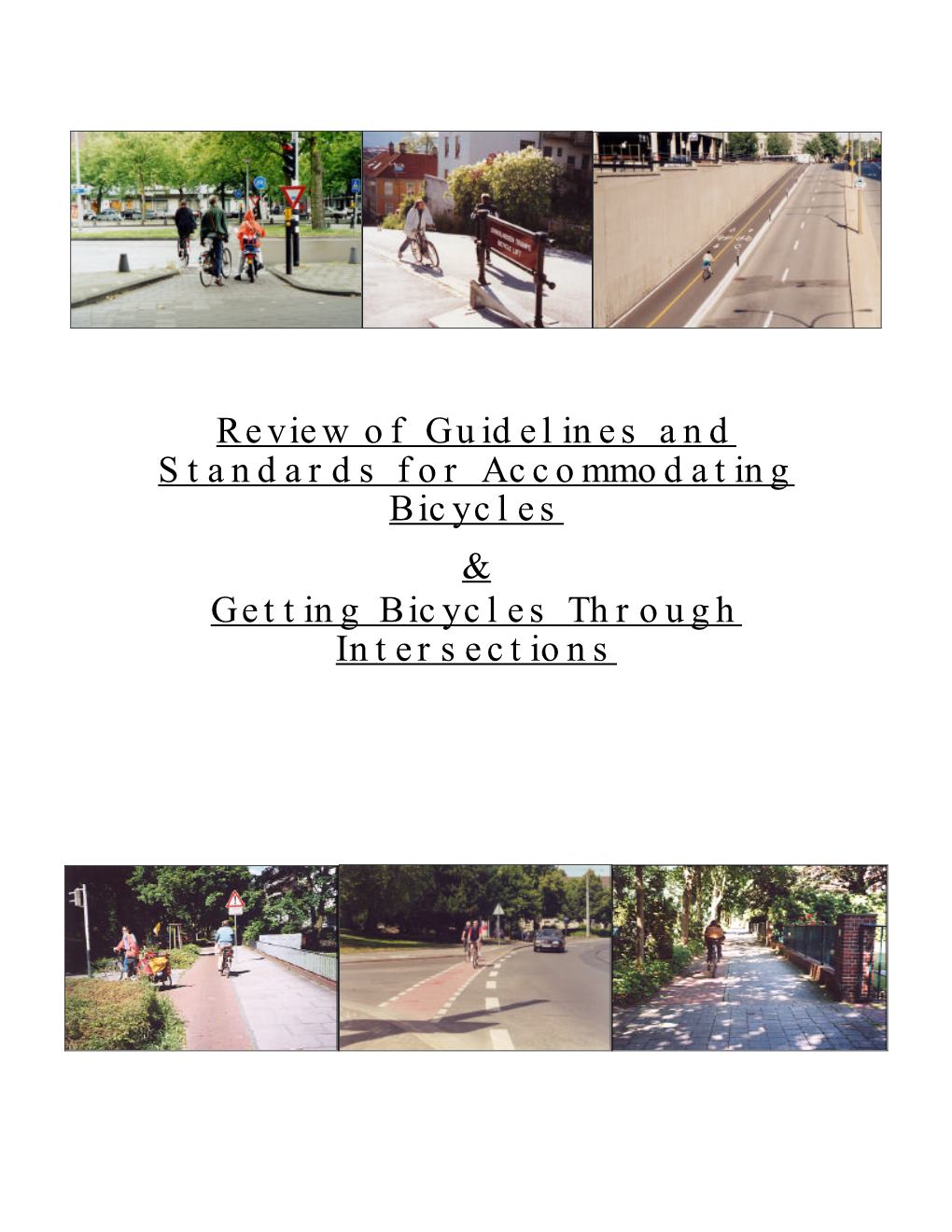Review of Guidelines and Standards for Accommodating Bicycles & Getting Bicycles Through Intersections