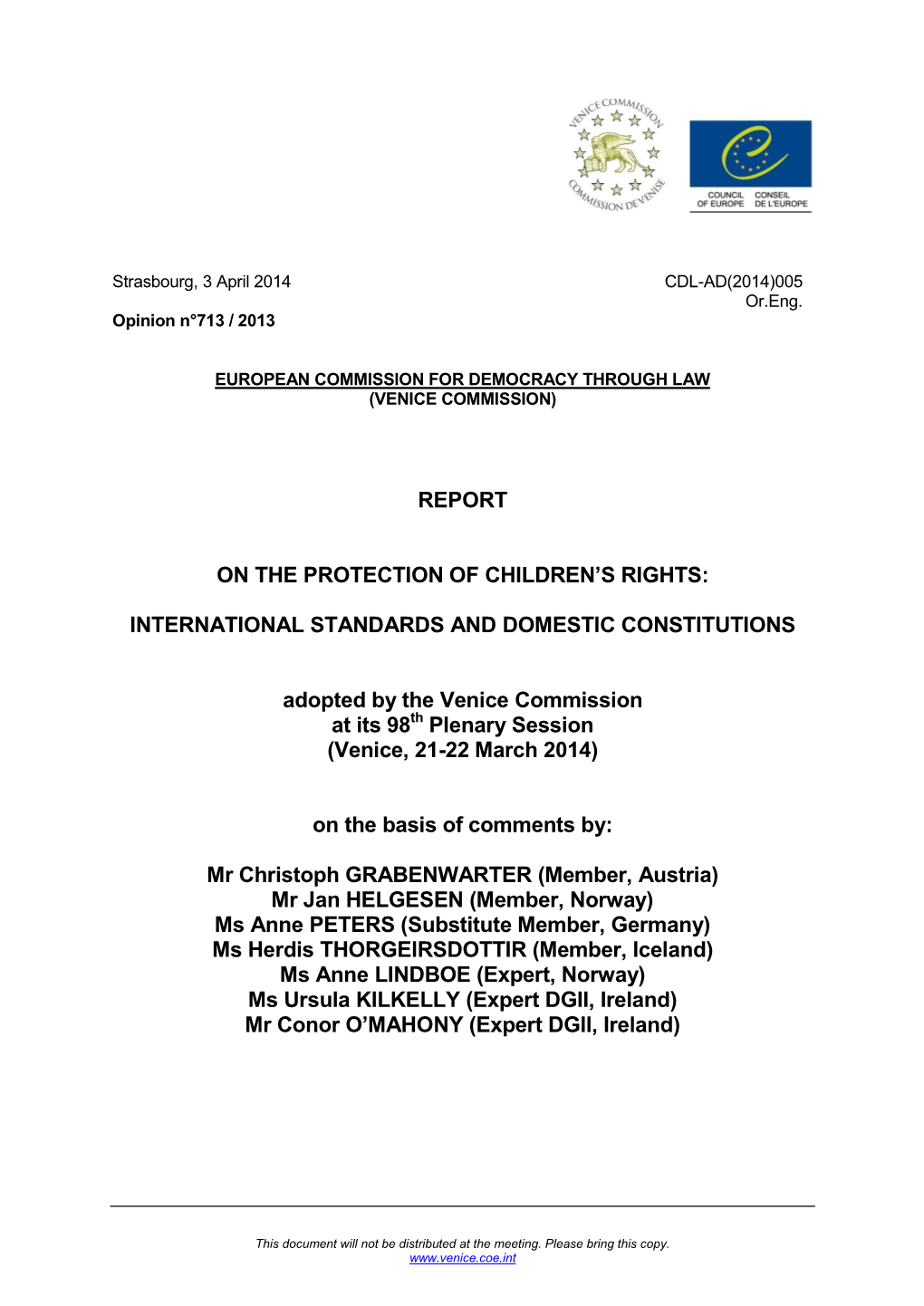 REPORT on the PROTECTION of CHILDREN's RIGHTS: INTERNATIONAL STANDARDS and DOMESTIC CONSTITUTIONS Adopted by the Venice Commis
