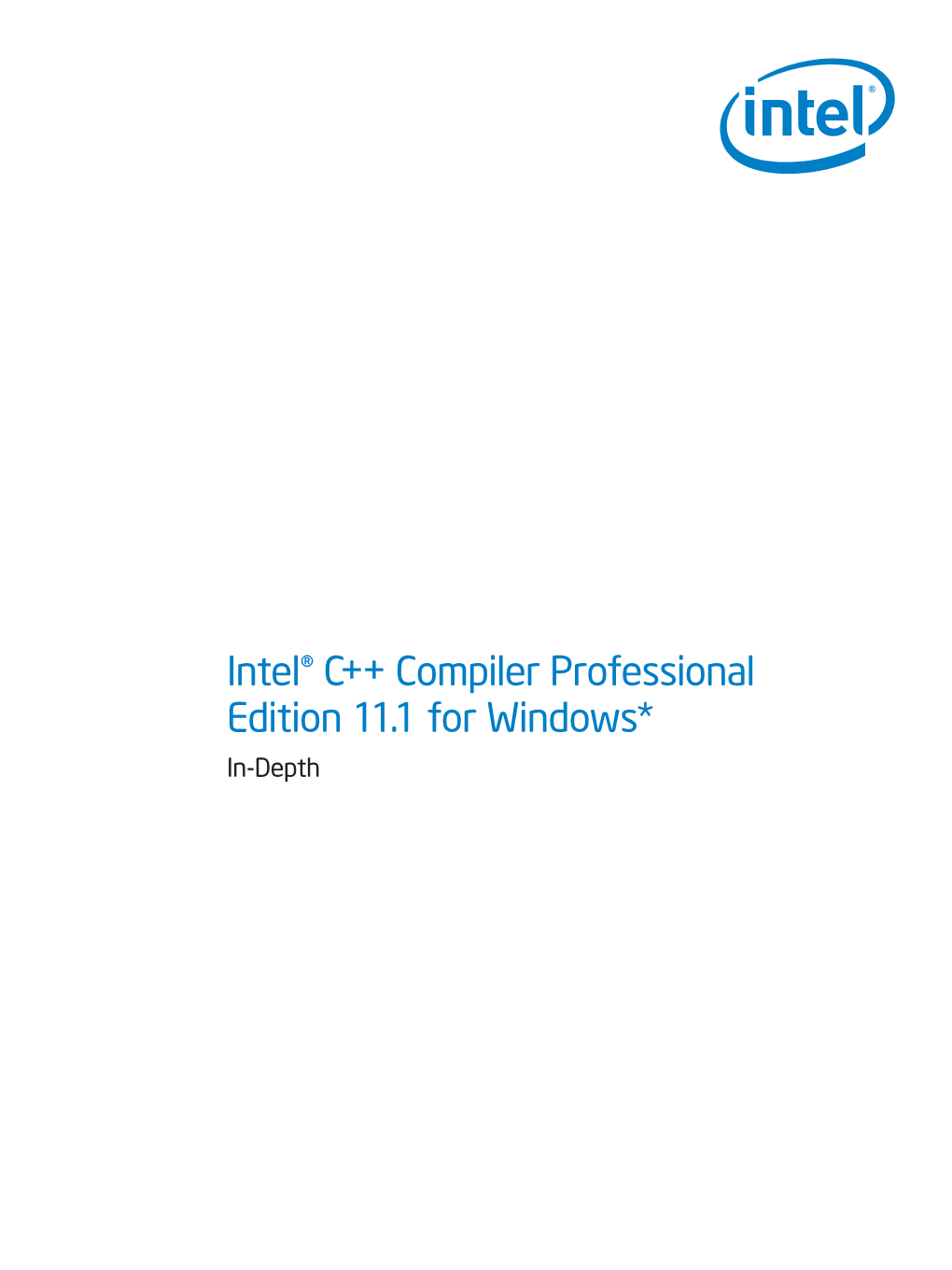 Intel® C++ Compiler Professional Edition 11.1 for Windows* In-Depth Intel® C++ Compiler Professional Edition 11.1 for Windows*