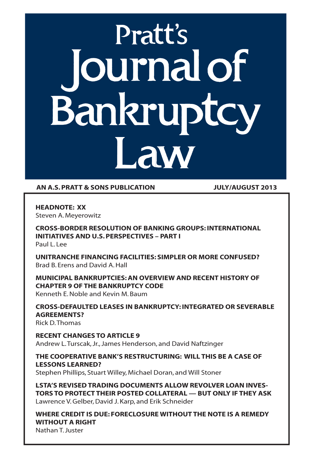 AN A.S. PRATT & SONS PUBLICATION JULY/AUGUST 2013 HEADNOTE: XX Steven A. Meyerowitz CROSS-BORDER RESOLUTION of BANKING GROU