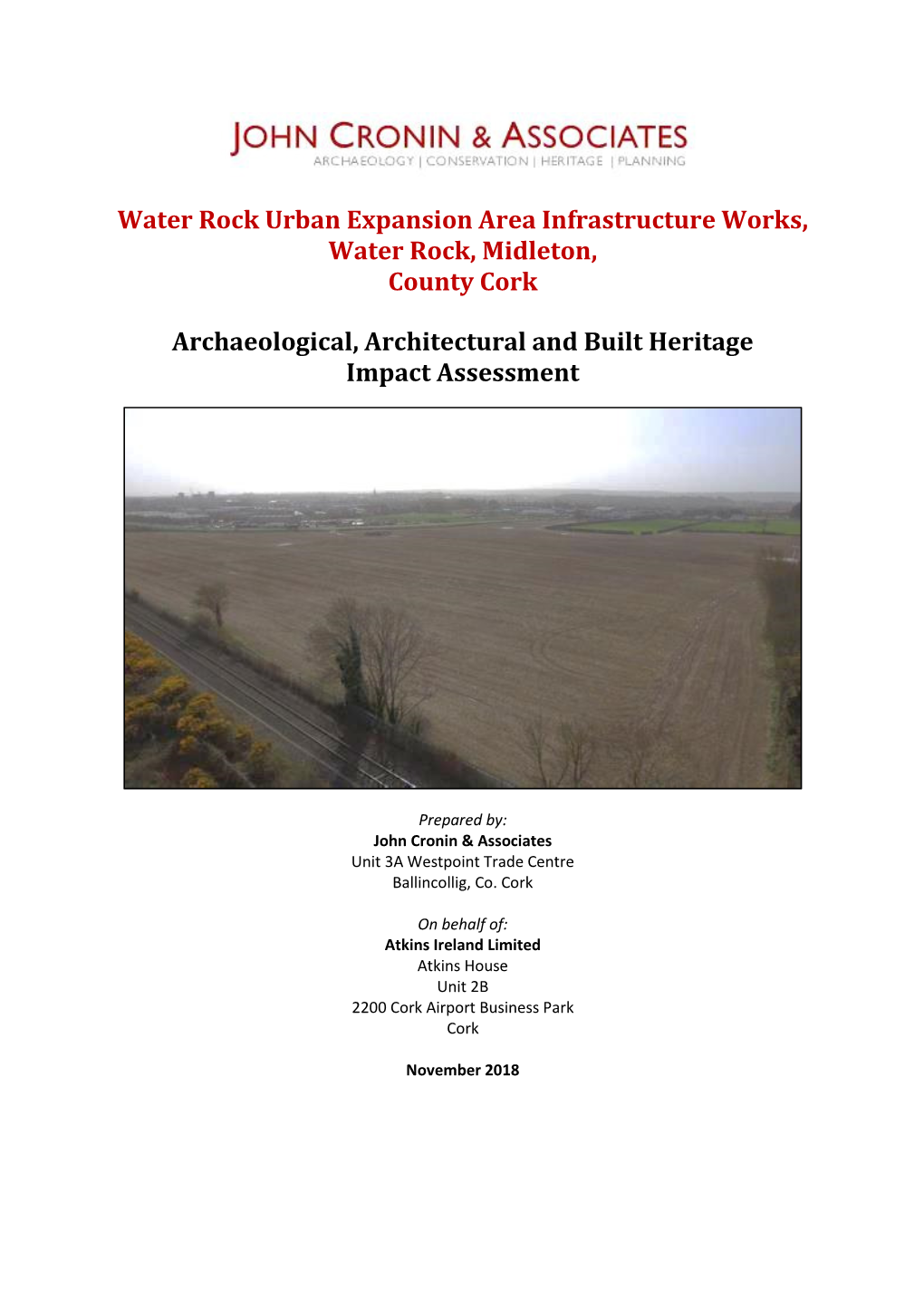 Water Rock Urban Expansion Area Infrastructure Works, Water Rock, Midleton, County Cork Archaeological, Architectural and Built