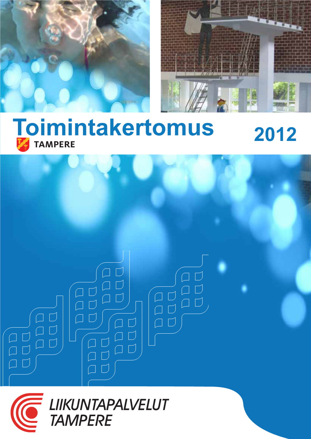 Pdfliikuntapalvelujen Toimintakertomus 2012 (Pdf)