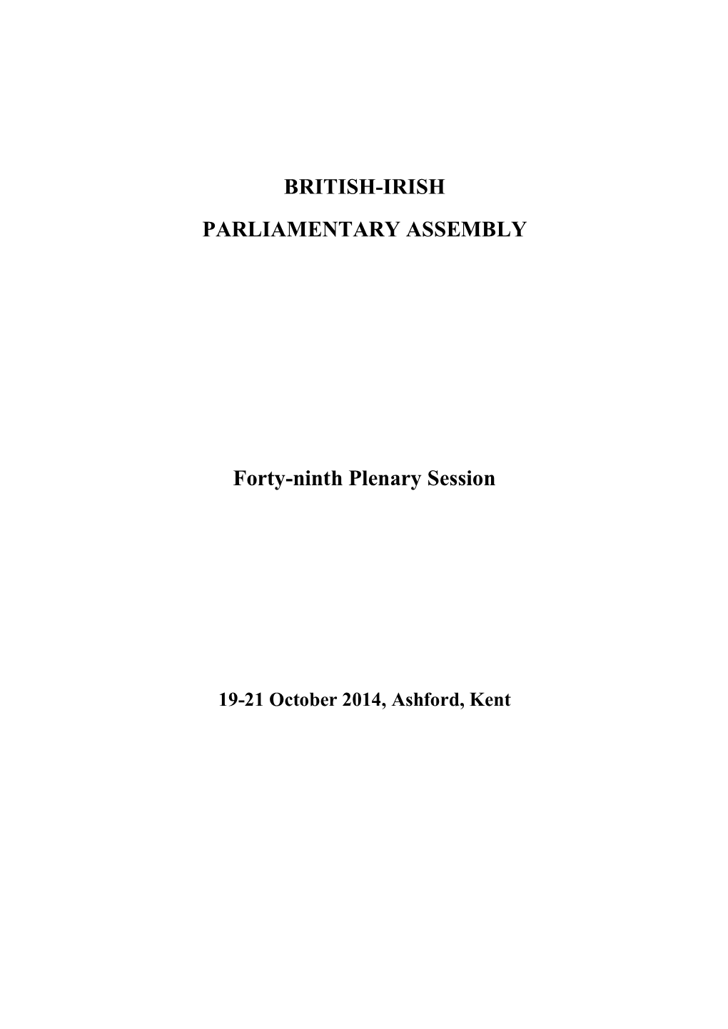 BRITISH-IRISH PARLIAMENTARY ASSEMBLY Forty-Ninth Plenary