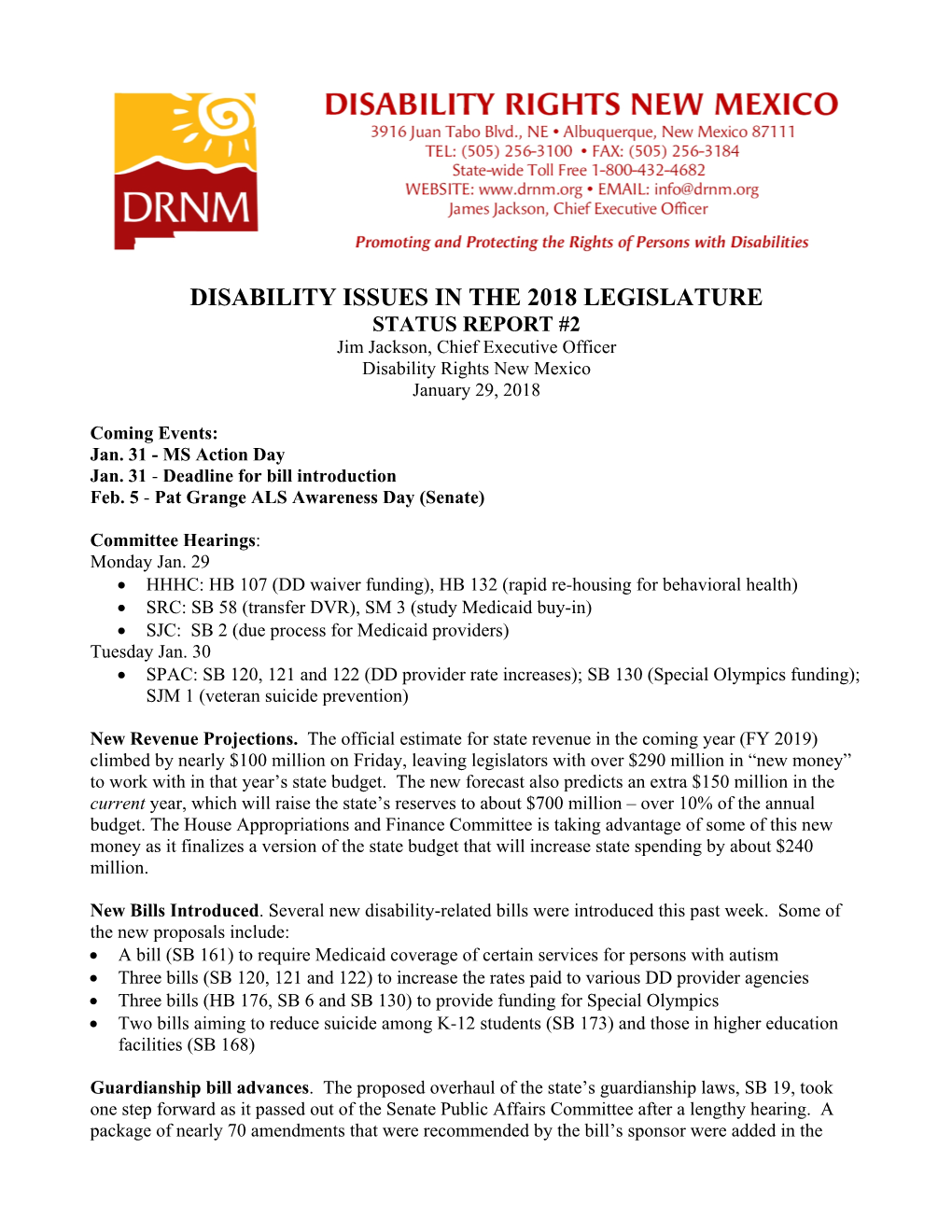 DISABILITY ISSUES in the 2018 LEGISLATURE STATUS REPORT #2 Jim Jackson, Chief Executive Officer Disability Rights New Mexico January 29, 2018