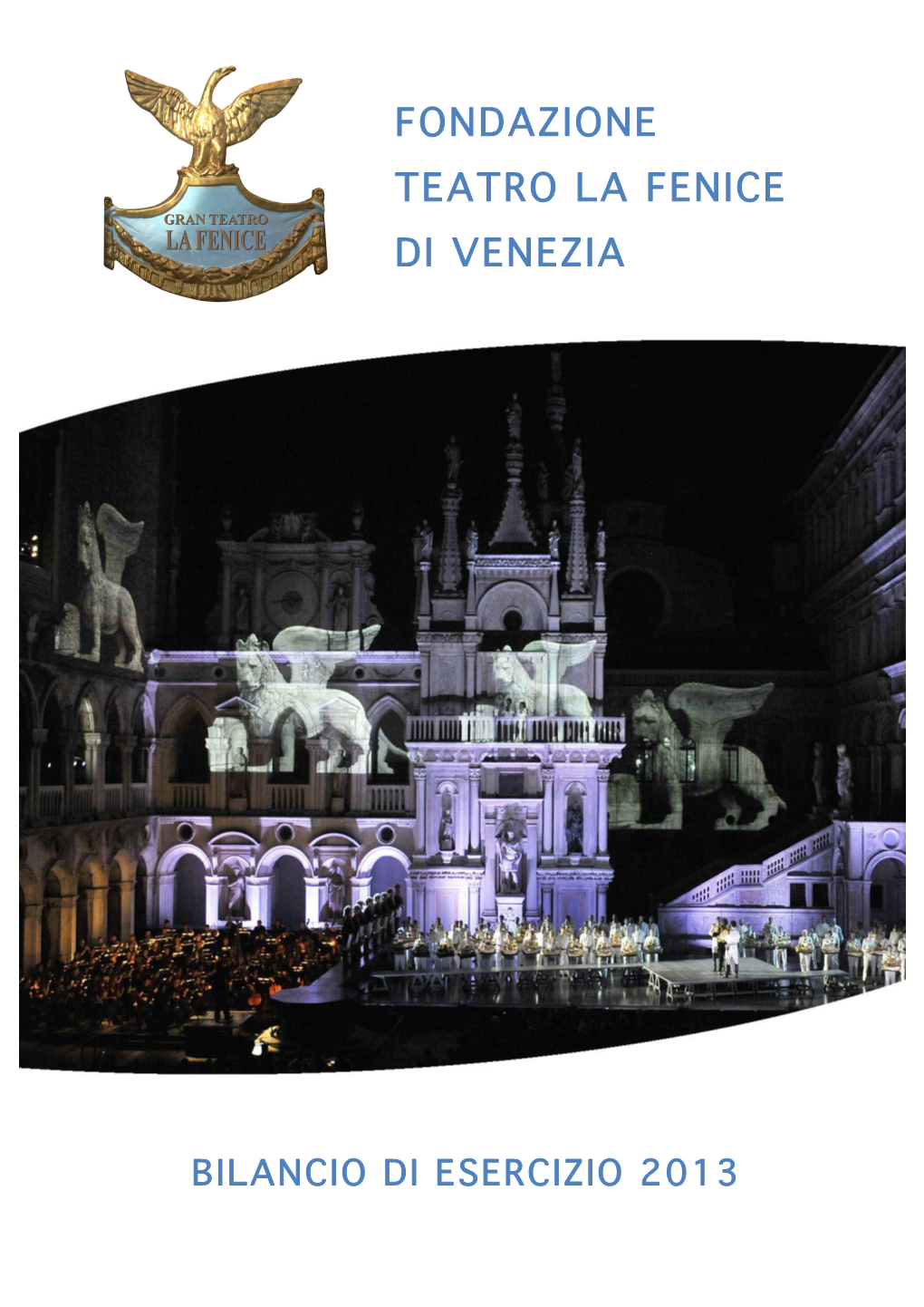 Fondazione Teatro La Fenice Di Venezia – Bilancio Di Esercizio 2013