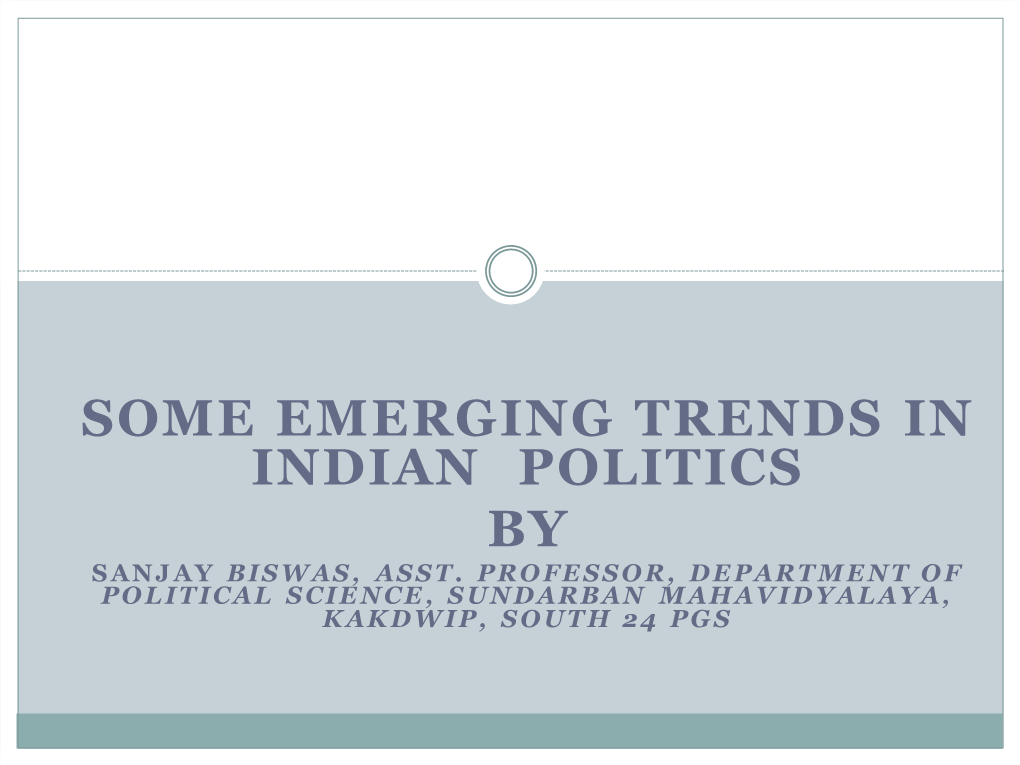 Some Emerging Trends in Indian Politics by Sanjay Biswas, Asst