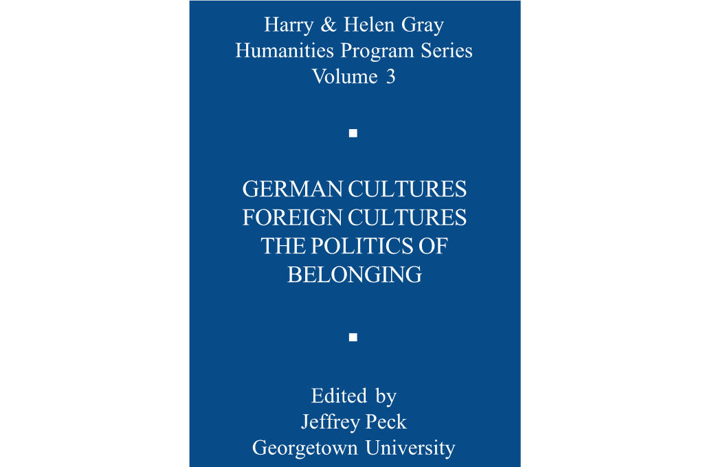 German Cultures, Foreign Cultures: the Politics of Belonging” at AICGS on December 6, 1996, Stimulated a Critical Assessment Of