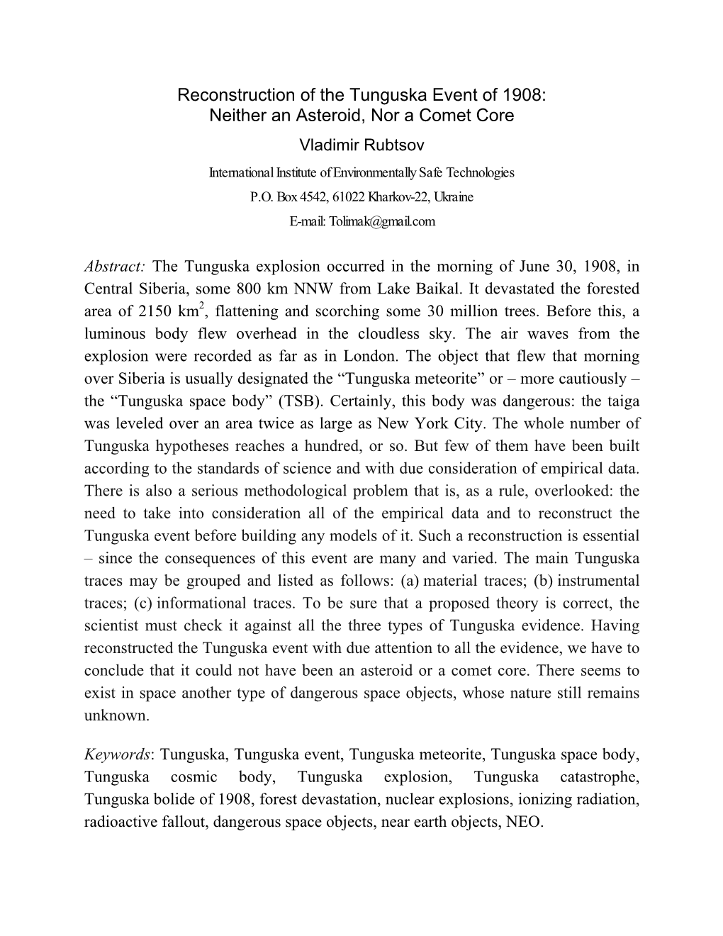 Reconstruction of the Tunguska Event of 1908: Neither an Asteroid, Nor a Comet Core Vladimir Rubtsov International Institute of Environmentally Safe Technologies P.O