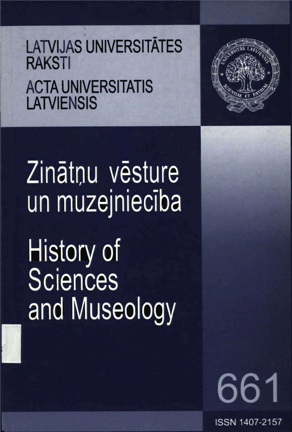 Zinātņu Vēsture Un Muzejniecība History of Sciences and Museology