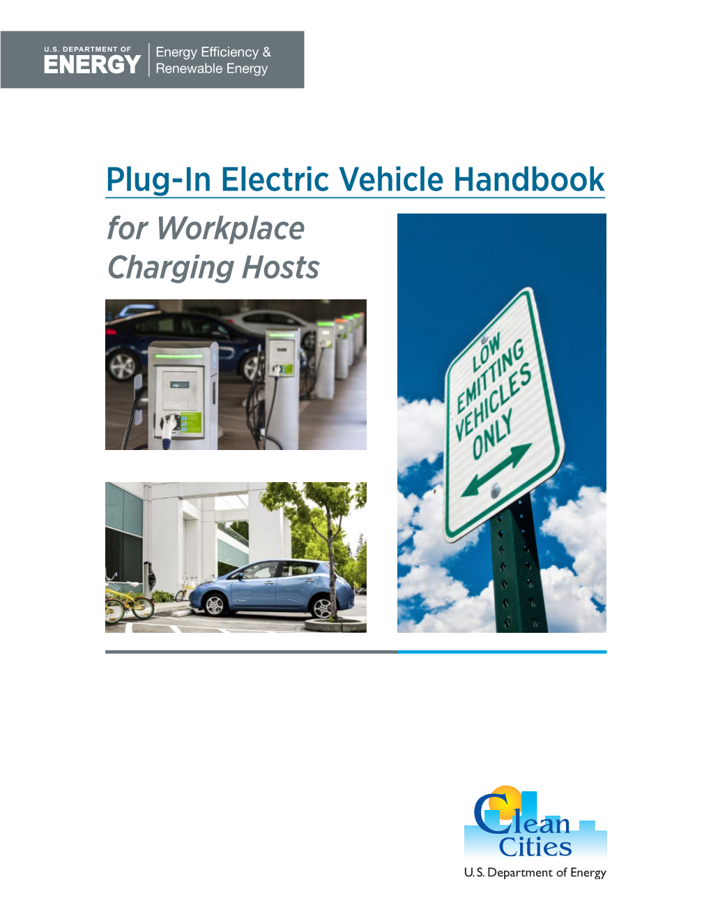 Plug-In Electric Vehicle Handbook for Workplace Charging Hosts 2 Plug-In Electric Vehicle Handbook for Workplace Charging Hosts