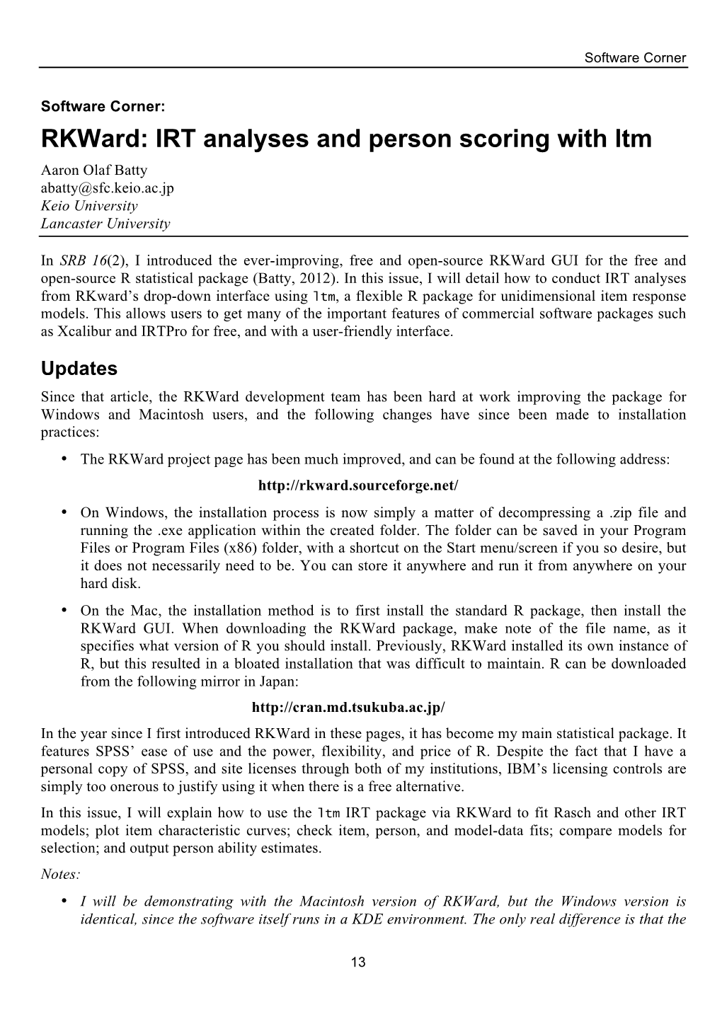 Software Corner: Rkward: IRT Analyses and Person Scoring with Ltm Aaron Olaf Batty Abatty@Sfc.Keio.Ac.Jp Keio University Lancaster University