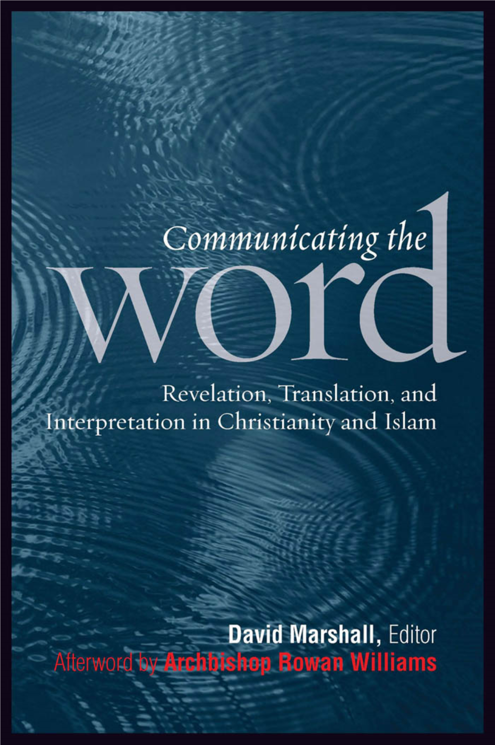 Revelation, Translation, and Interpretation in Christianity and Islam