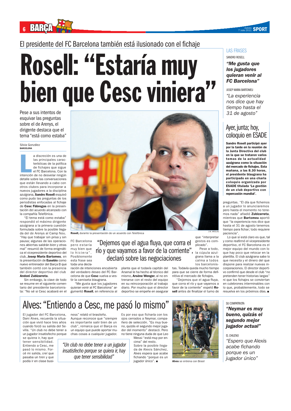 ROSELL “Me Gusta Que Los Jugadores Rosell: “Estaría Muy Quieran Venir Al FC Barcelona”