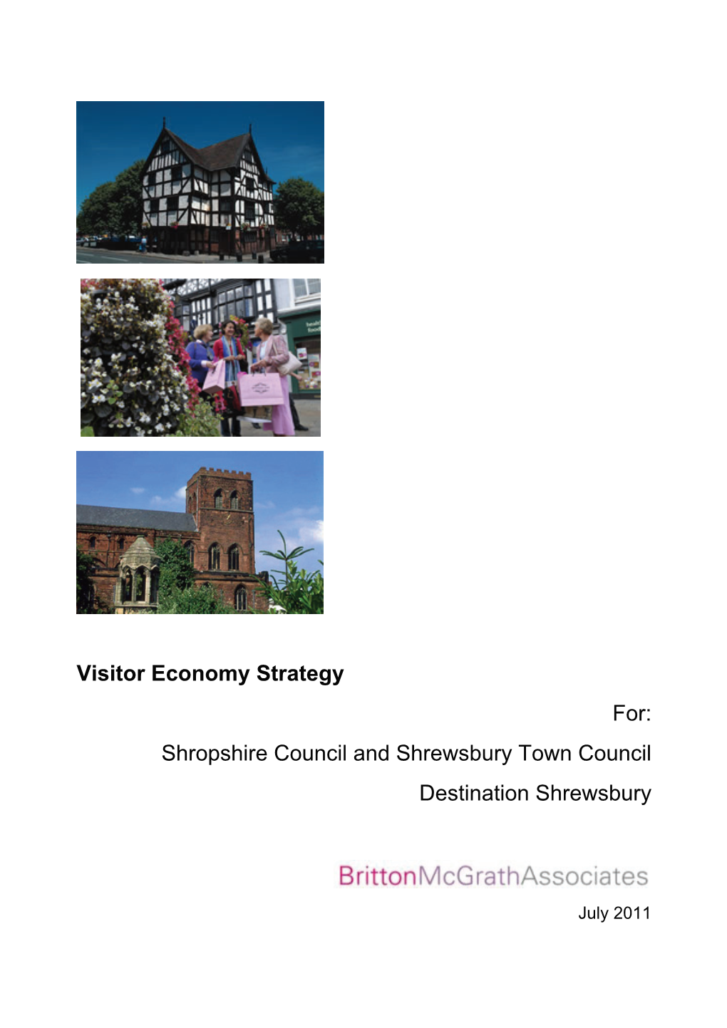 Visitor Economy Strategy For: Shropshire Council and Shrewsbury Town Council Destination Shrewsbury