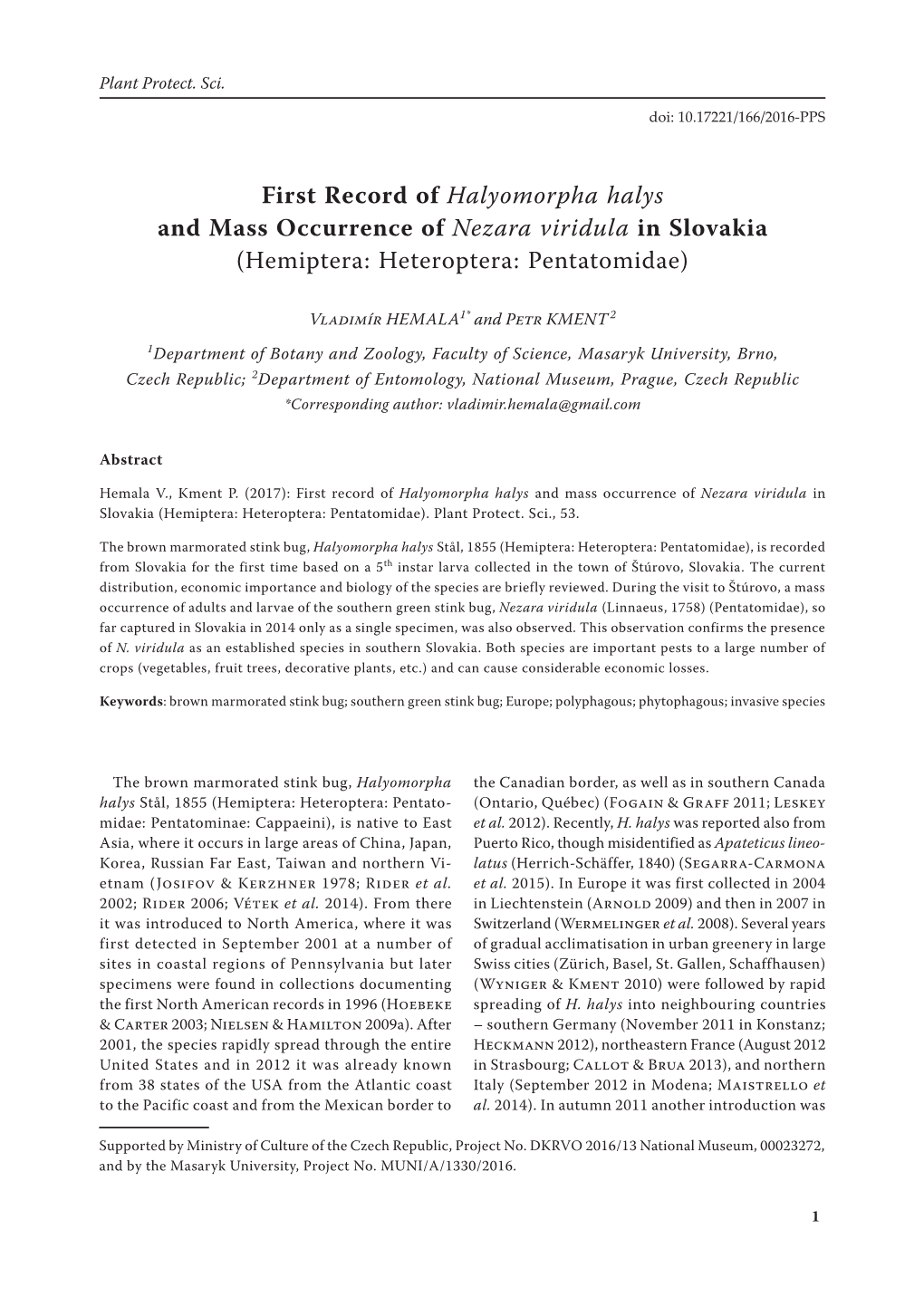First Record of Halyomorpha Halys and Mass Occurrence of Nezara Viridula in Slovakia (Hemiptera: Heteroptera: Pentatomidae)