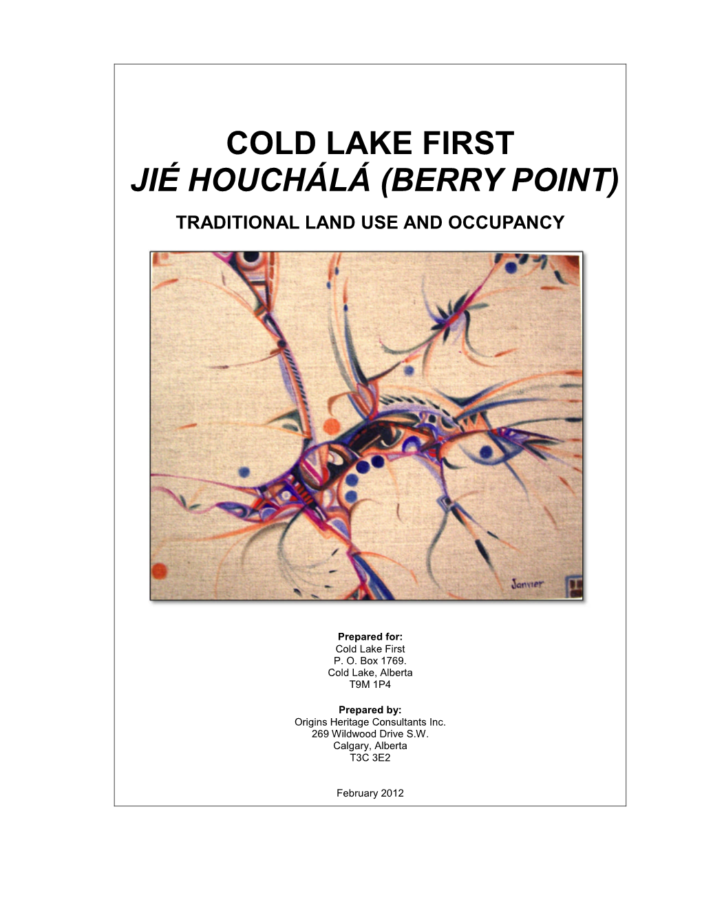 Cold Lake First Jié Houchálá (Berry Point) Traditional Land Use and Occupancy