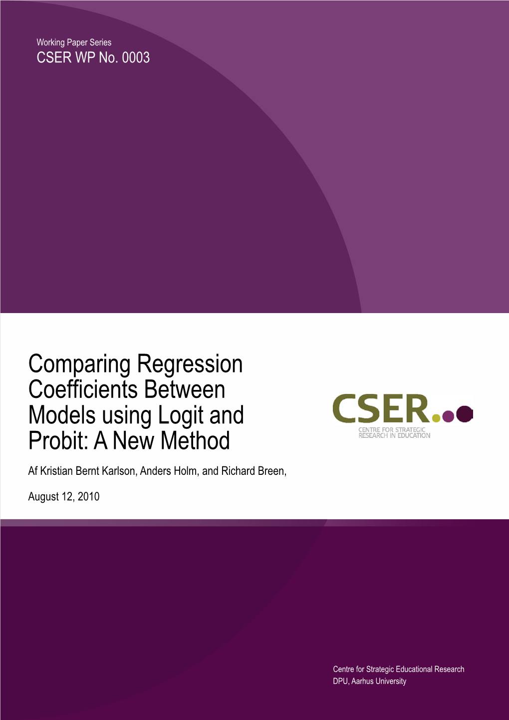 Comparing Regression Coefficients Between Models Using Logit and Probit: a New Method Af Kristian Bernt Karlson, Anders Holm, and Richard Breen