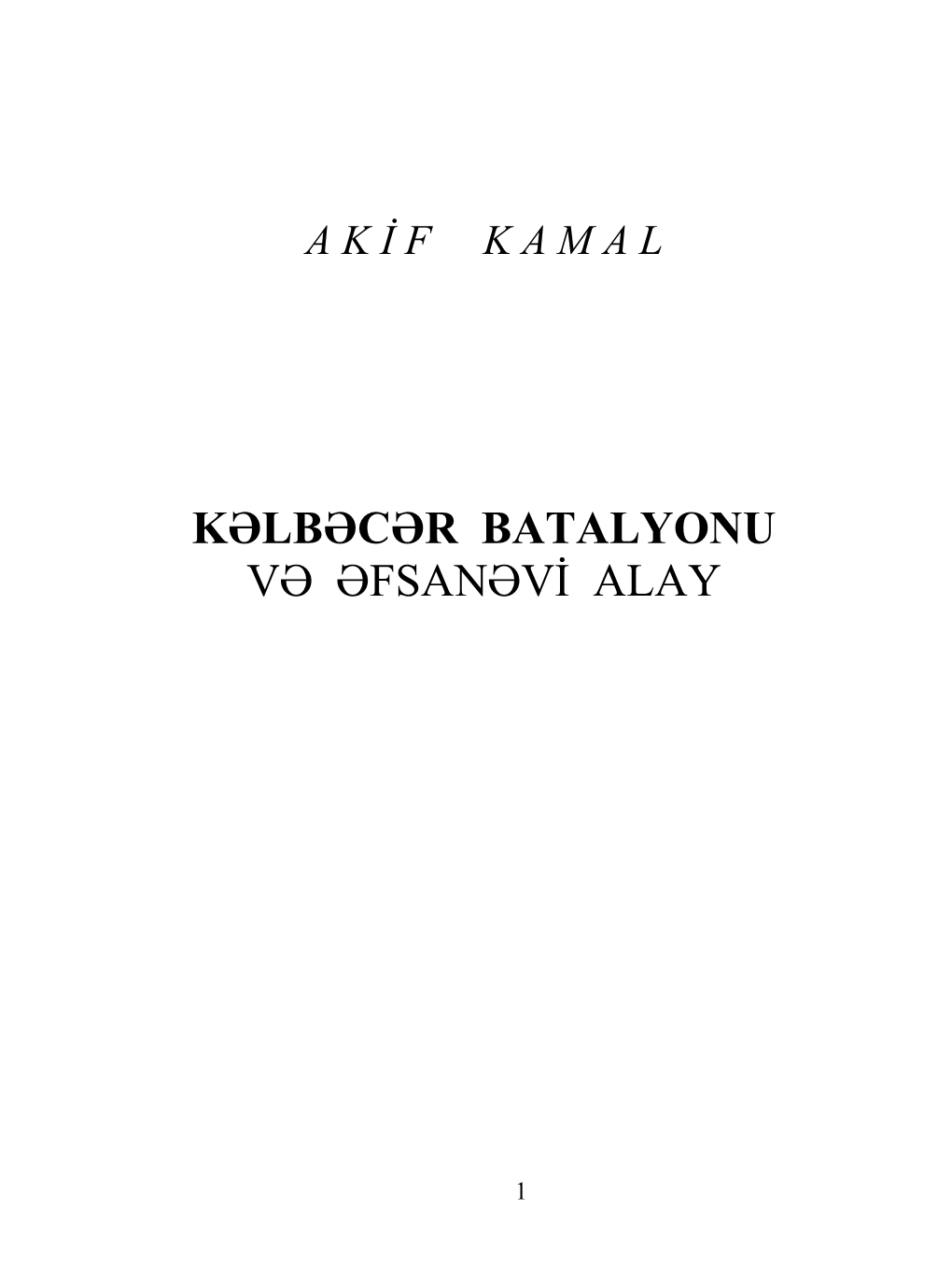 Kəlbəcər Batalyonu Və Əfsanəvi Alay