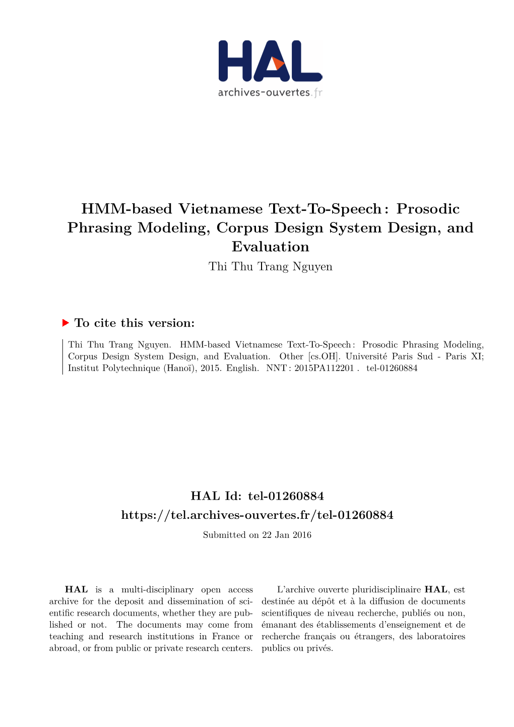 HMM-Based Vietnamese Text-To-Speech : Prosodic Phrasing Modeling, Corpus Design System Design, and Evaluation Thi Thu Trang Nguyen