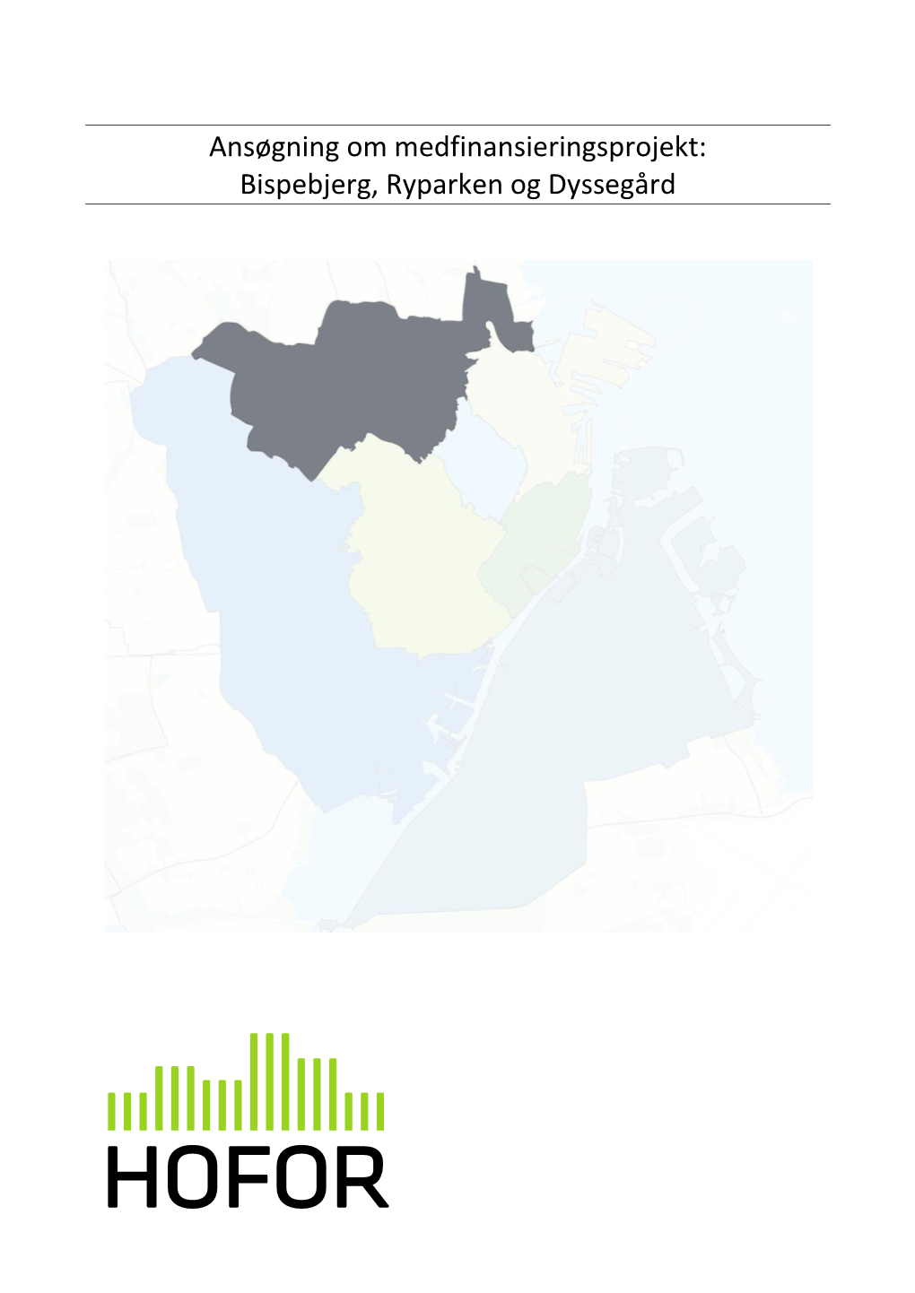 Ansøgning Om Medfinansieringsprojekt: Bispebjerg, Ryparken Og Dyssegård