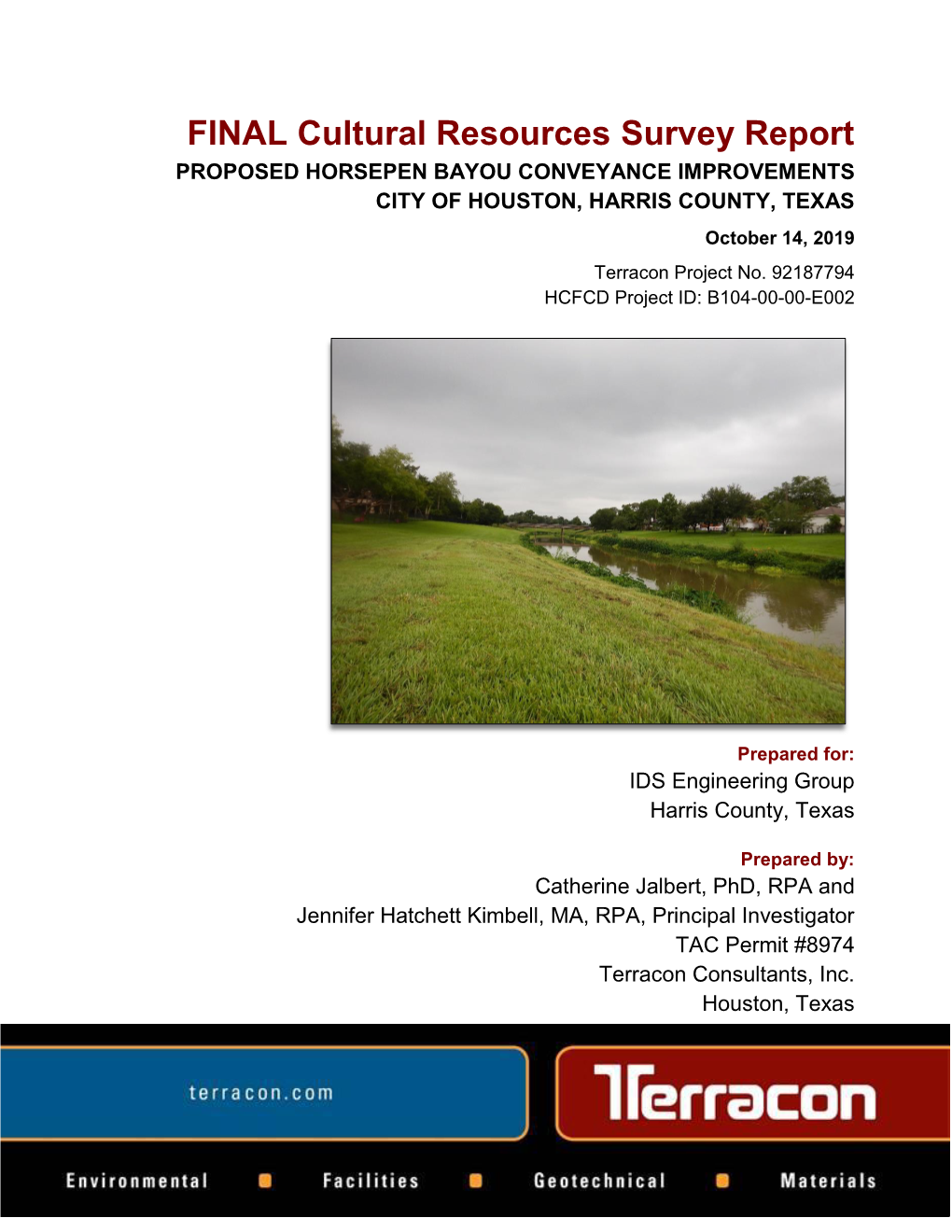 FINAL Cultural Resources Survey Report PROPOSED HORSEPEN BAYOU CONVEYANCE IMPROVEMENTS CITY of HOUSTON, HARRIS COUNTY, TEXAS October 14, 2019 Terracon Project No