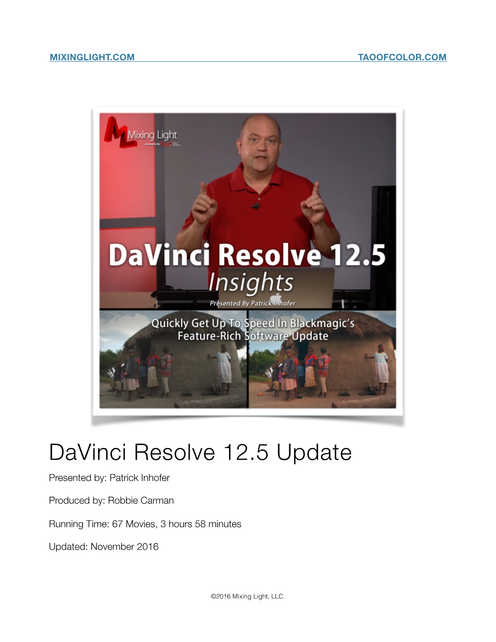 Davinci Resolve 12.5 Update Presented By: Patrick Inhofer