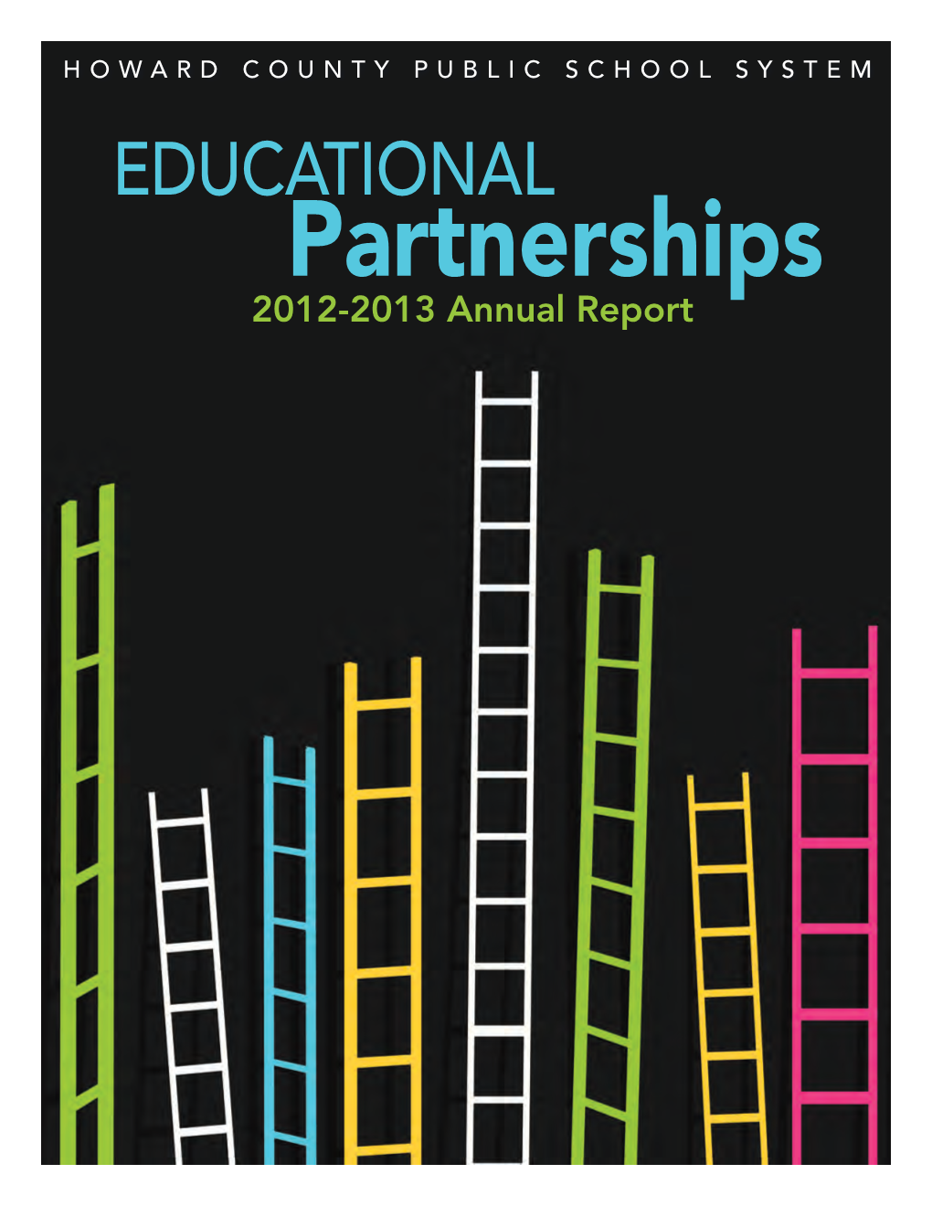 Educational Partnerships Annual Report Reflects Partnerships Active Between July 1, 2012 and June 30, 2013