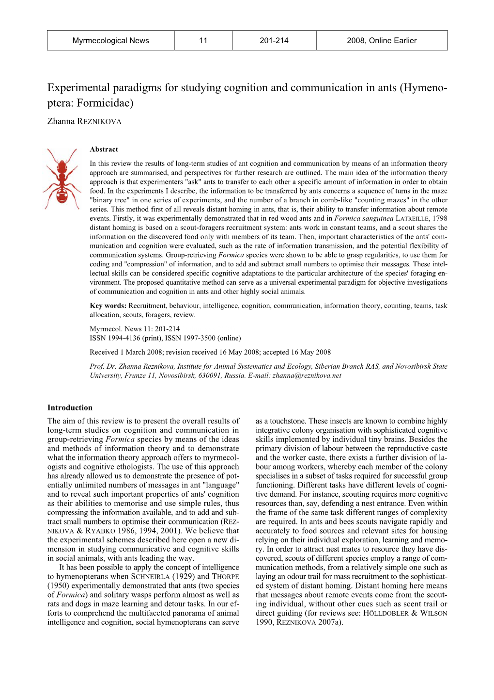 Experimental Paradigms for Studying Cognition and Communication in Ants (Hymeno- Ptera: Formicidae)