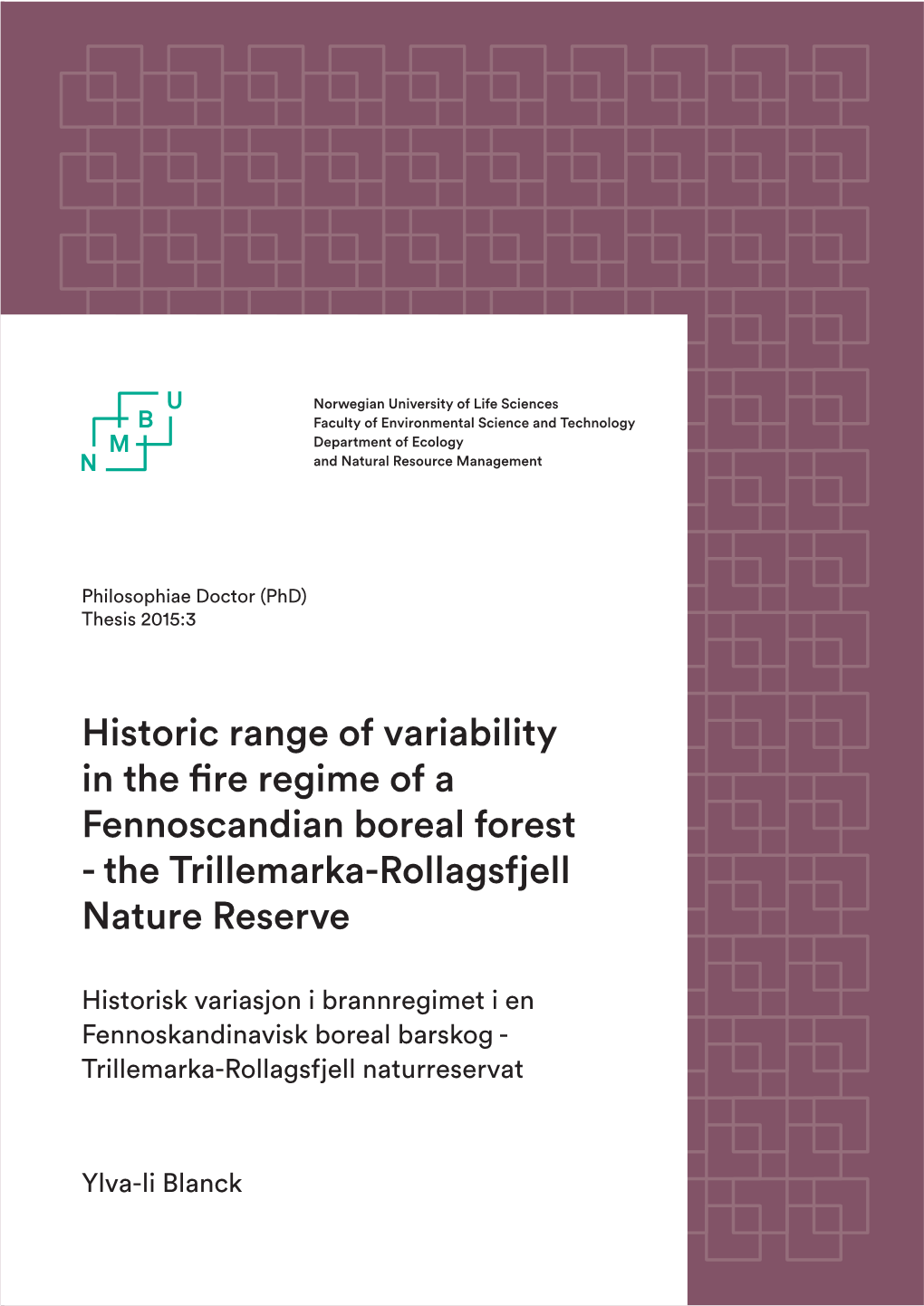 Historic Range of Variability in the Fire Regime of a Fennoscandian Boreal Forest - the Trillemarka-Rollagsfjell Nature Reserve