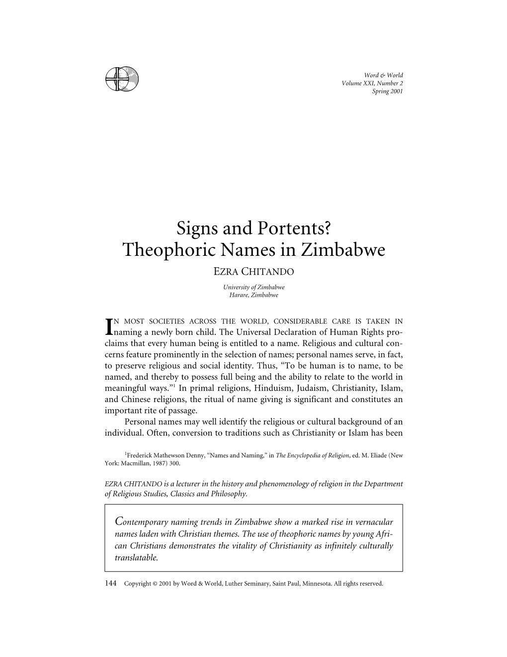 Signs and Portents? Theophoric Names in Zimbabwe EZRA CHITANDO University of Zimbabwe Harare, Zimbabwe