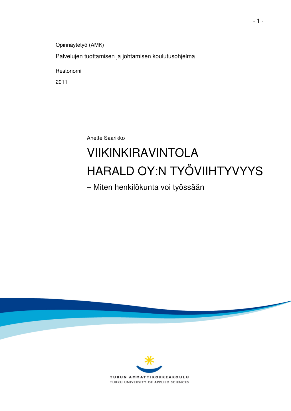 VIIKINKIRAVINTOLA HARALD OY:N TYÖVIIHTYVYYS – Miten Henkilökunta Voi Työssään - 2