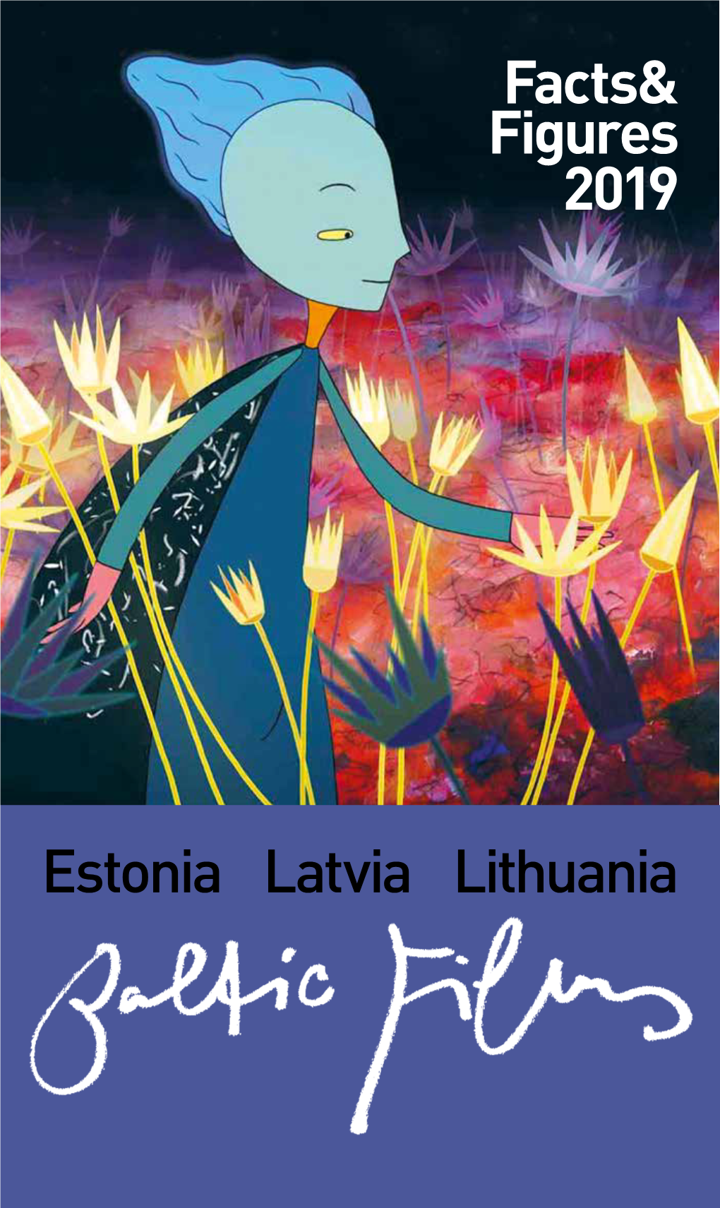 Facts& Figures 2019 Estonia Latvia Lithuania