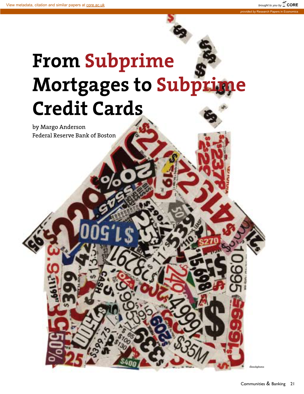 From Subprime Mortgages to Subprime Credit Cards by Margo Anderson Federal Reserve Bank of Boston