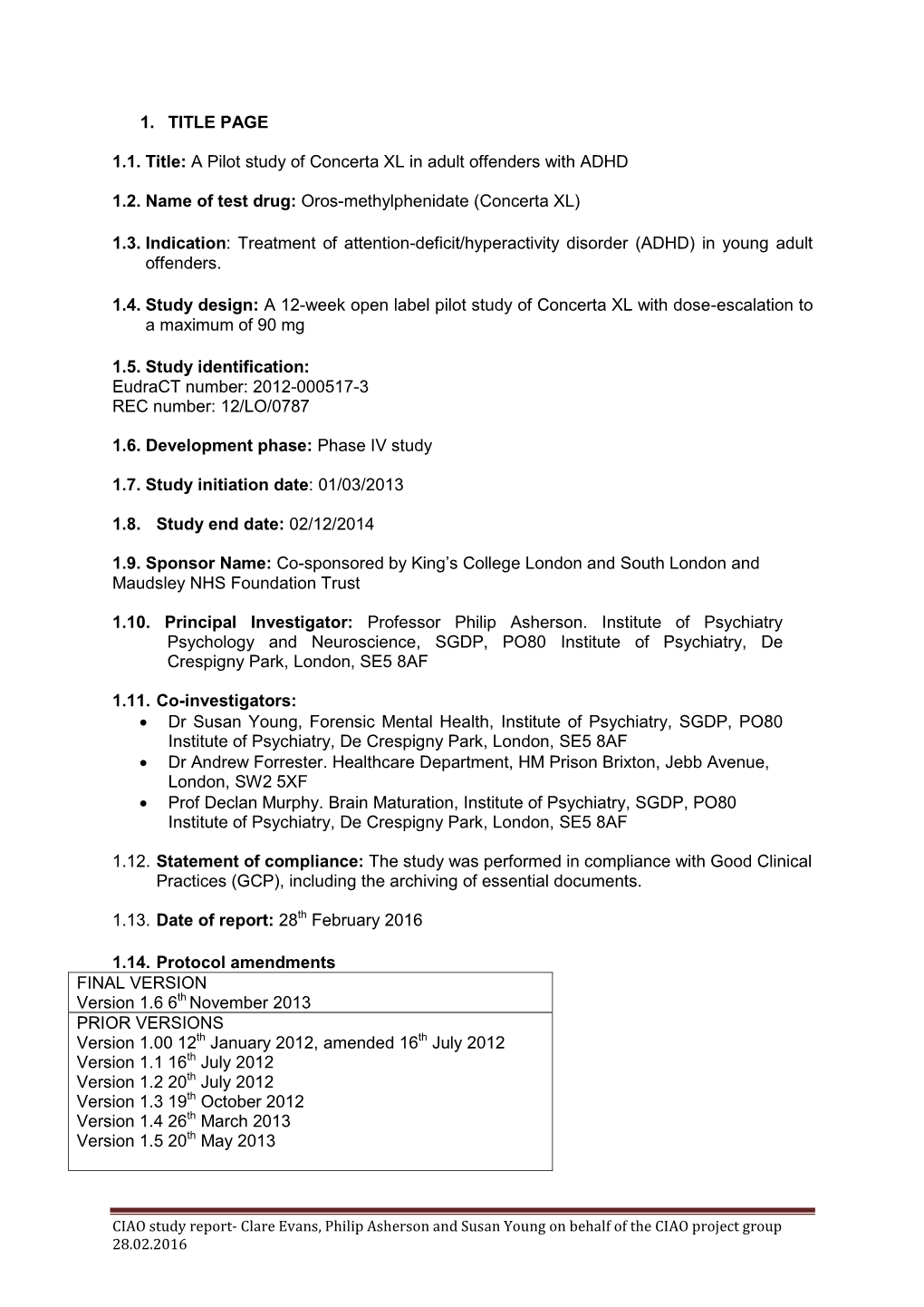 A Pilot Study of Concerta XL in Adult Offenders with ADHD 1.2. Name Of