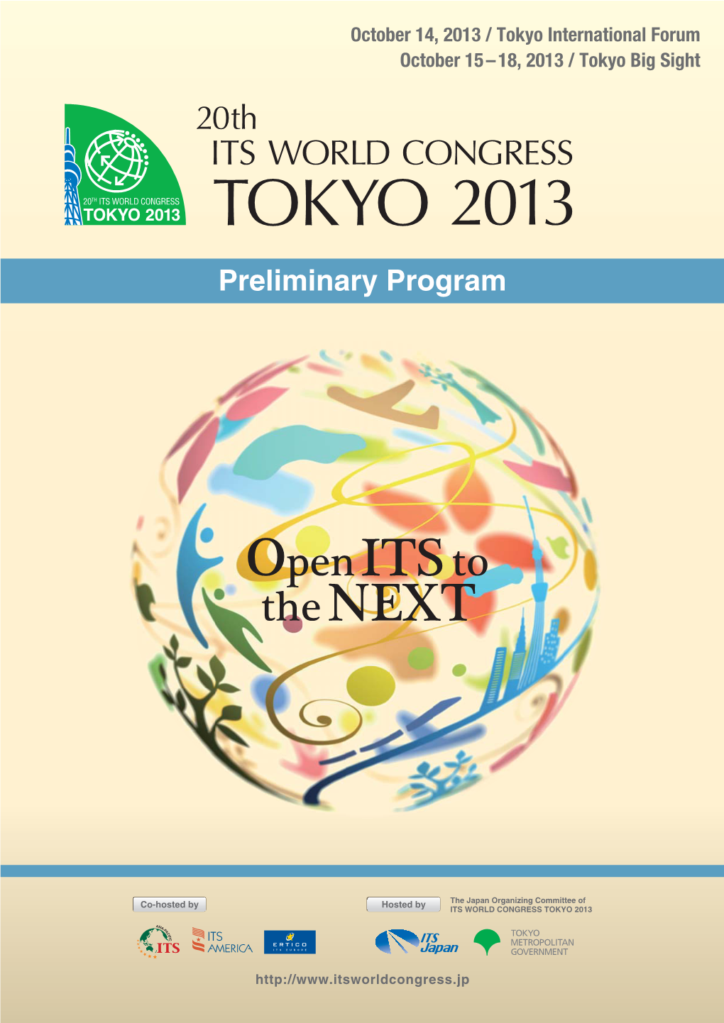 The Japan Organizing Committee of ITS World Congress Tokyo 2013 Can Accept No Responsibility for Accidents Or Damage to the Private Property of Participants