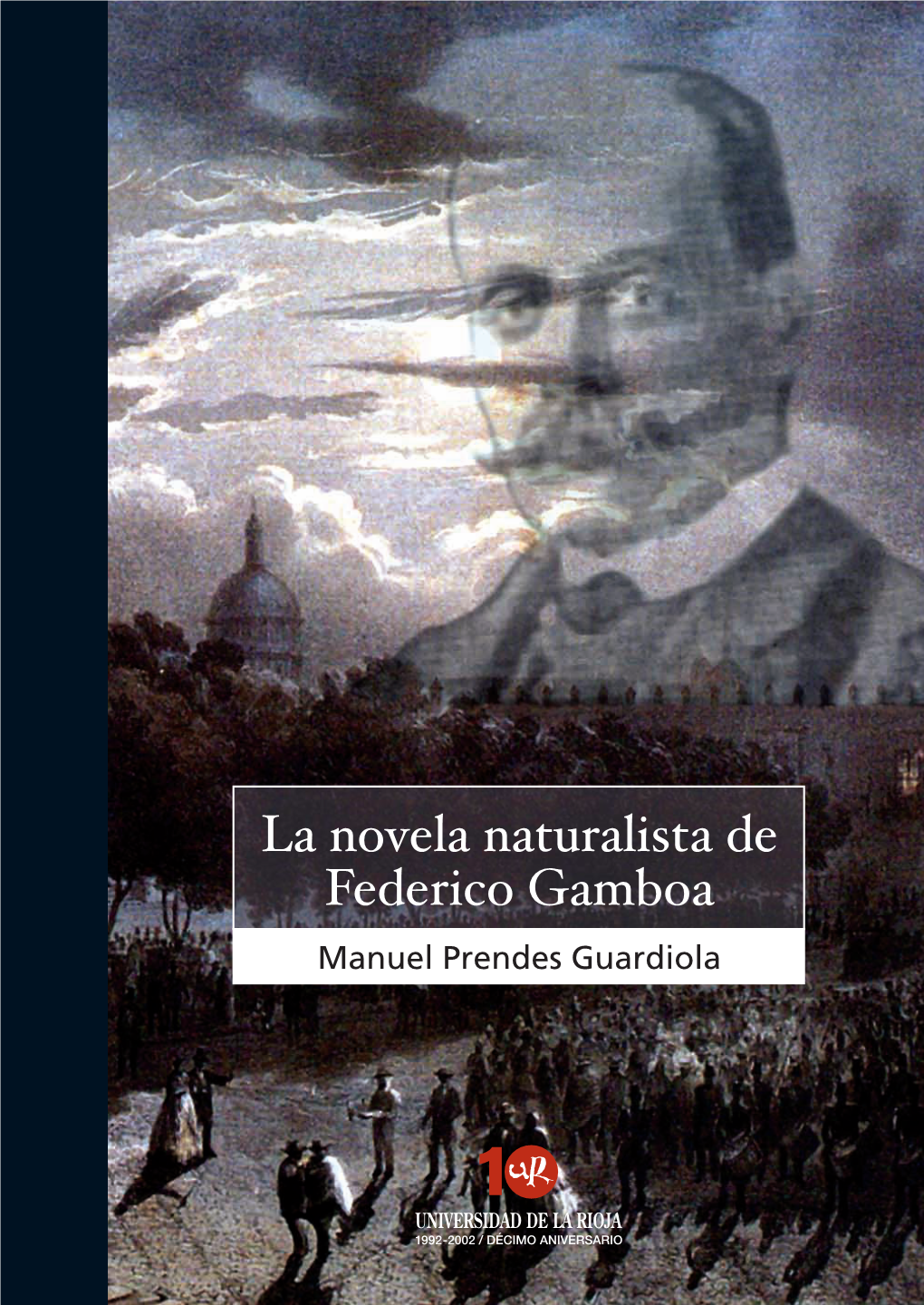 LA NOVELA NATURALISTA DE FEDERICO GAMBOA BIBLIOTECA DE INVESTIGACIÓN Nº 31