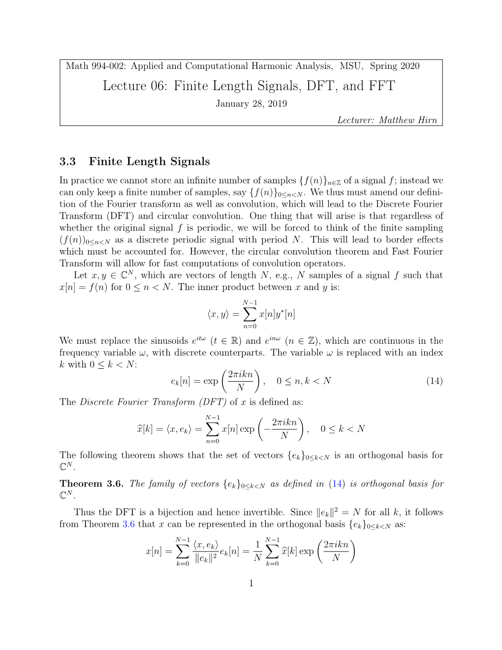 Lecture 06: Finite Length Signals, DFT, and FFT January 28, 2019 Lecturer: Matthew Hirn