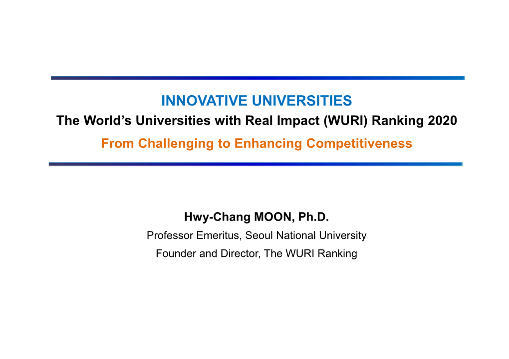 INNOVATIVE UNIVERSITIES the World’S Universities with Real Impact (WURI) Ranking 2020 from Challenging to Enhancing Competitiveness