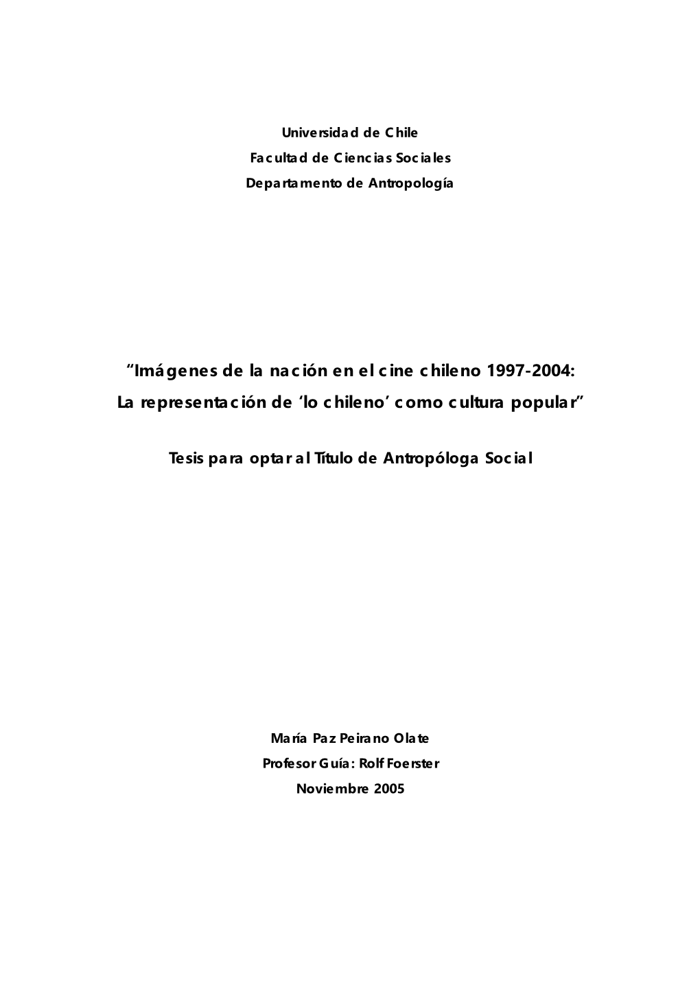 “Imágenes De La Nación En El Cine Chileno 1997-2004: La Representación De ‘Lo Chileno’ Como Cultura Popular”