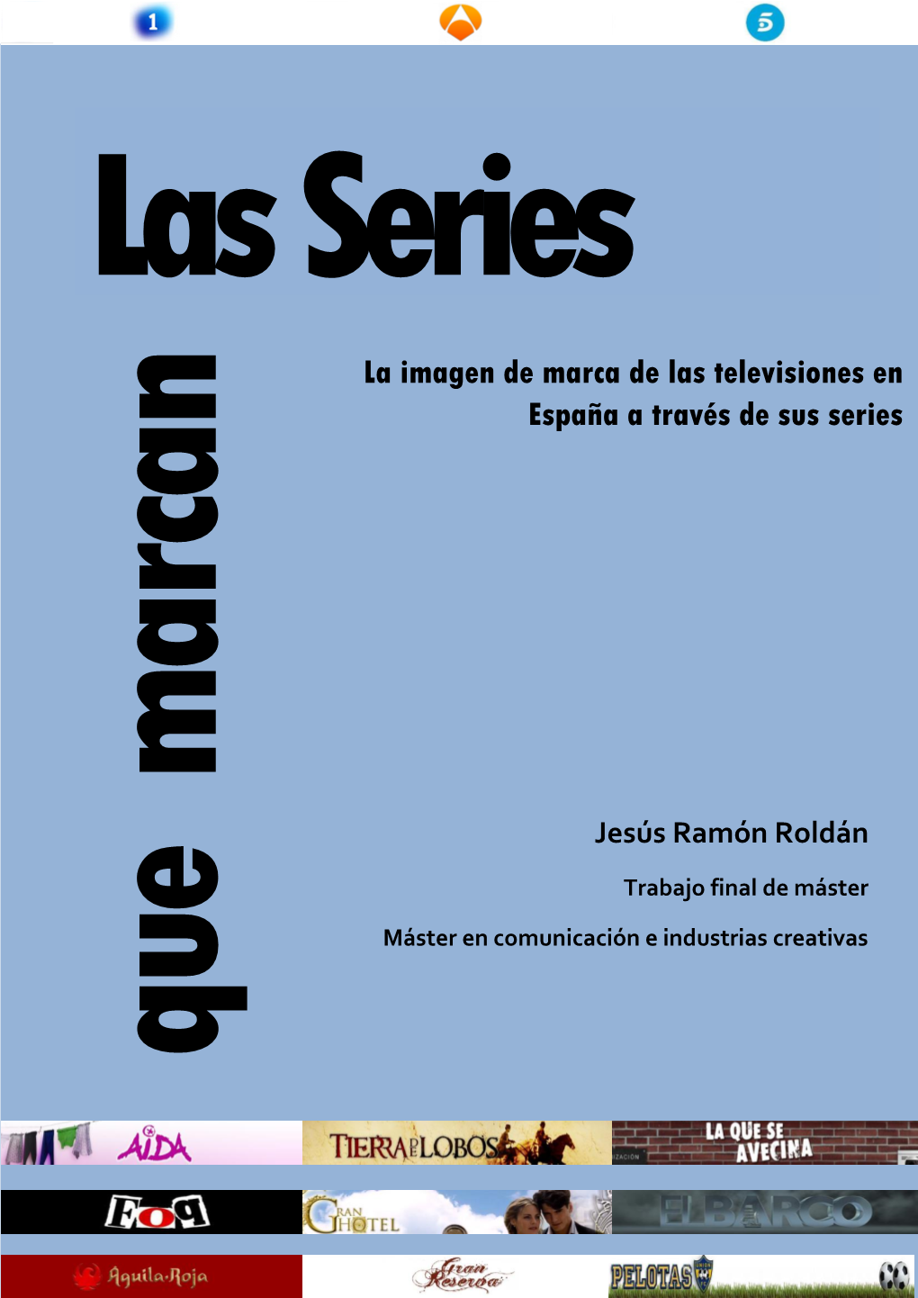 La Imagen De Marca De Las Televisiones En España a Través De Sus Series
