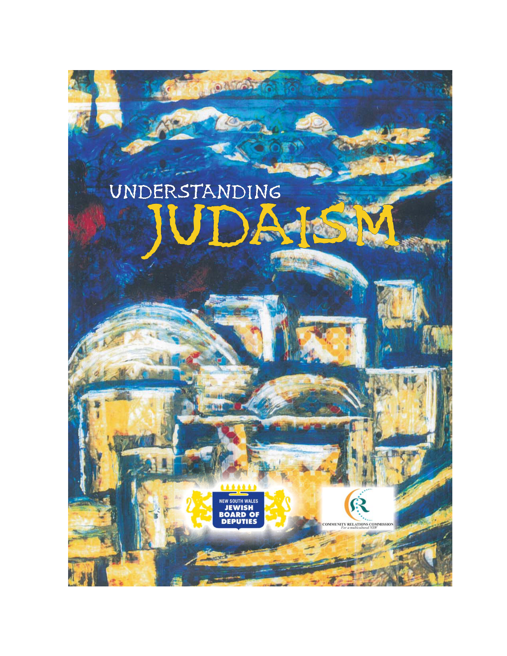 Understanding Judaism Is a Project of the New South Wales Jewish Board of Deputies – the Representative Roof-Body of the Jewish Community of New South Wales
