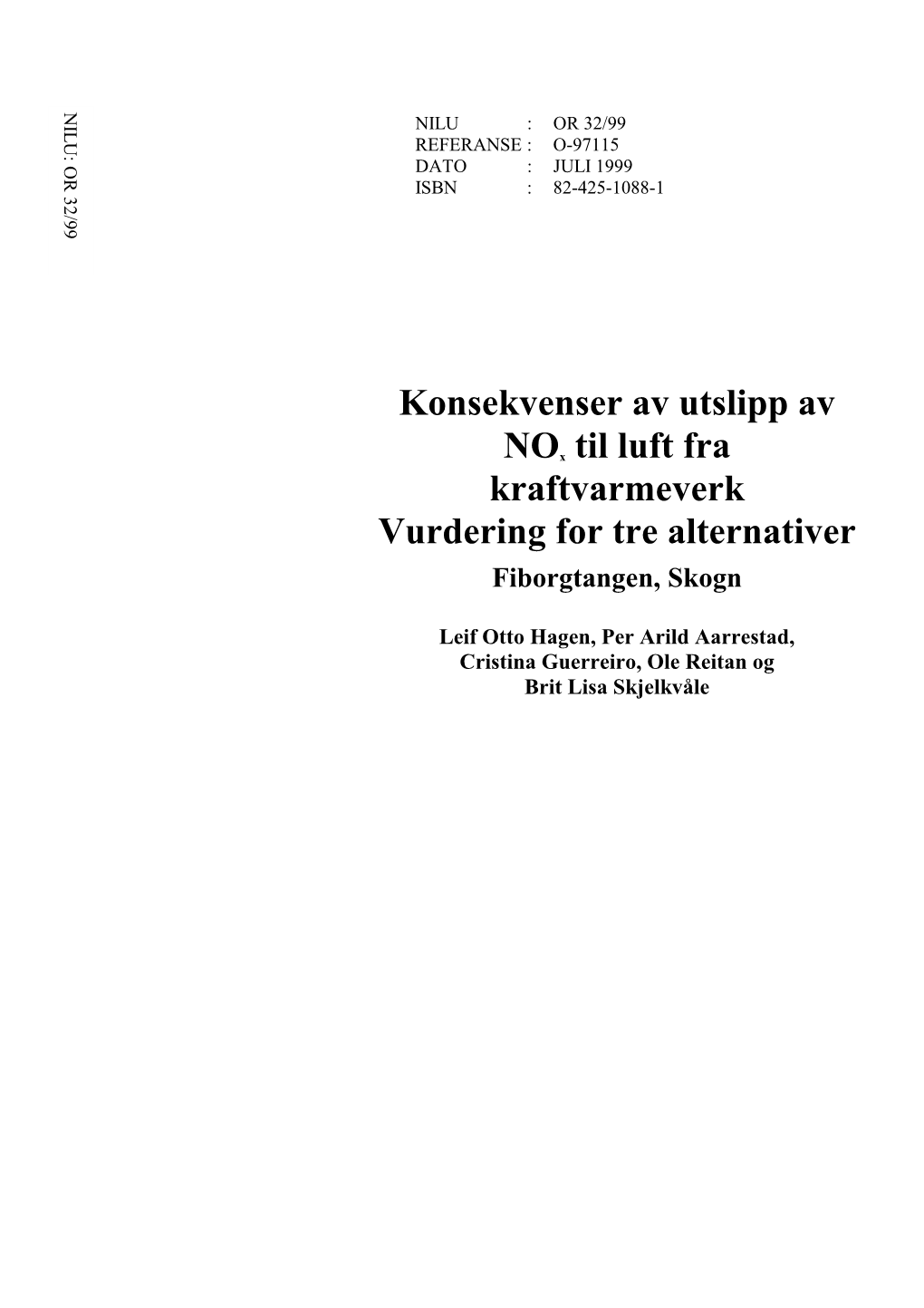 Konsekvenser Av Utslipp Av Nox Til Luft Fra Kraftvarmeverk Vurdering for Tre Alternativer Fiborgtangen, Skogn