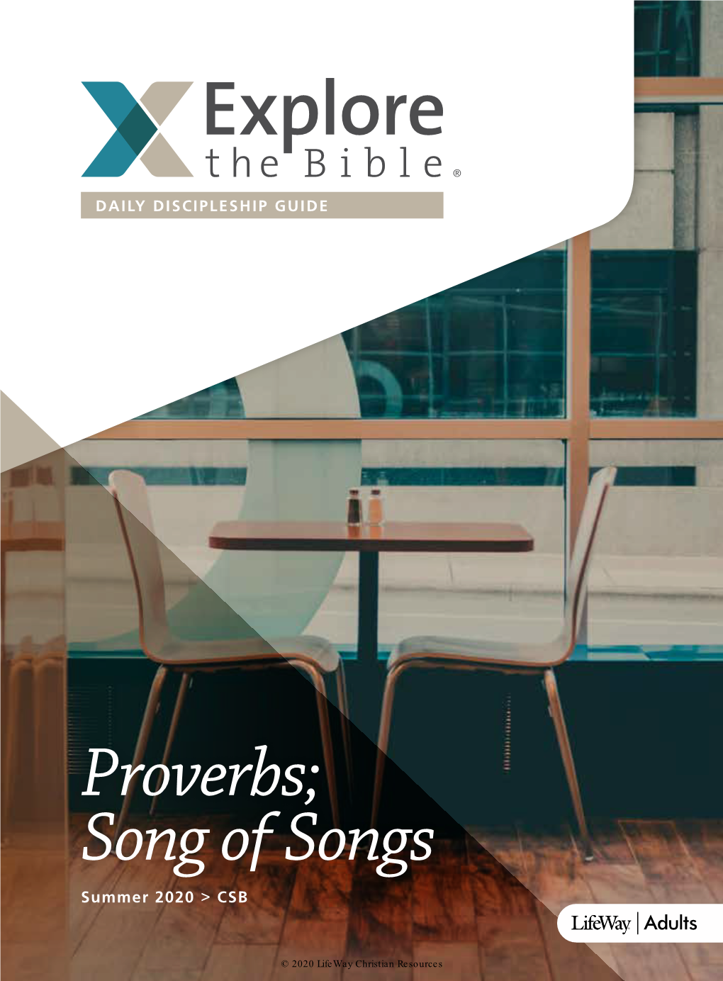 Proverbs; Song of Songs SUMMER 2020 > CSB a LIFE WELL LIVED