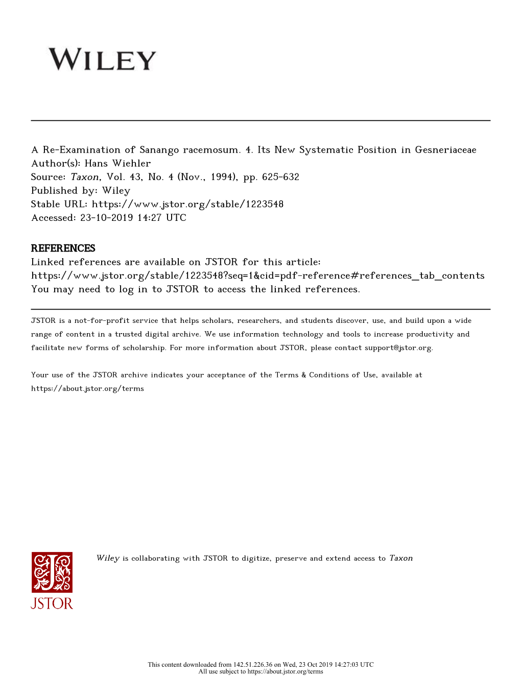 A Re-Examination of Sanango Racemosum. 4. Its New Systematic Position in Gesneriaceae Author(S): Hans Wiehler Source: Taxon, Vol